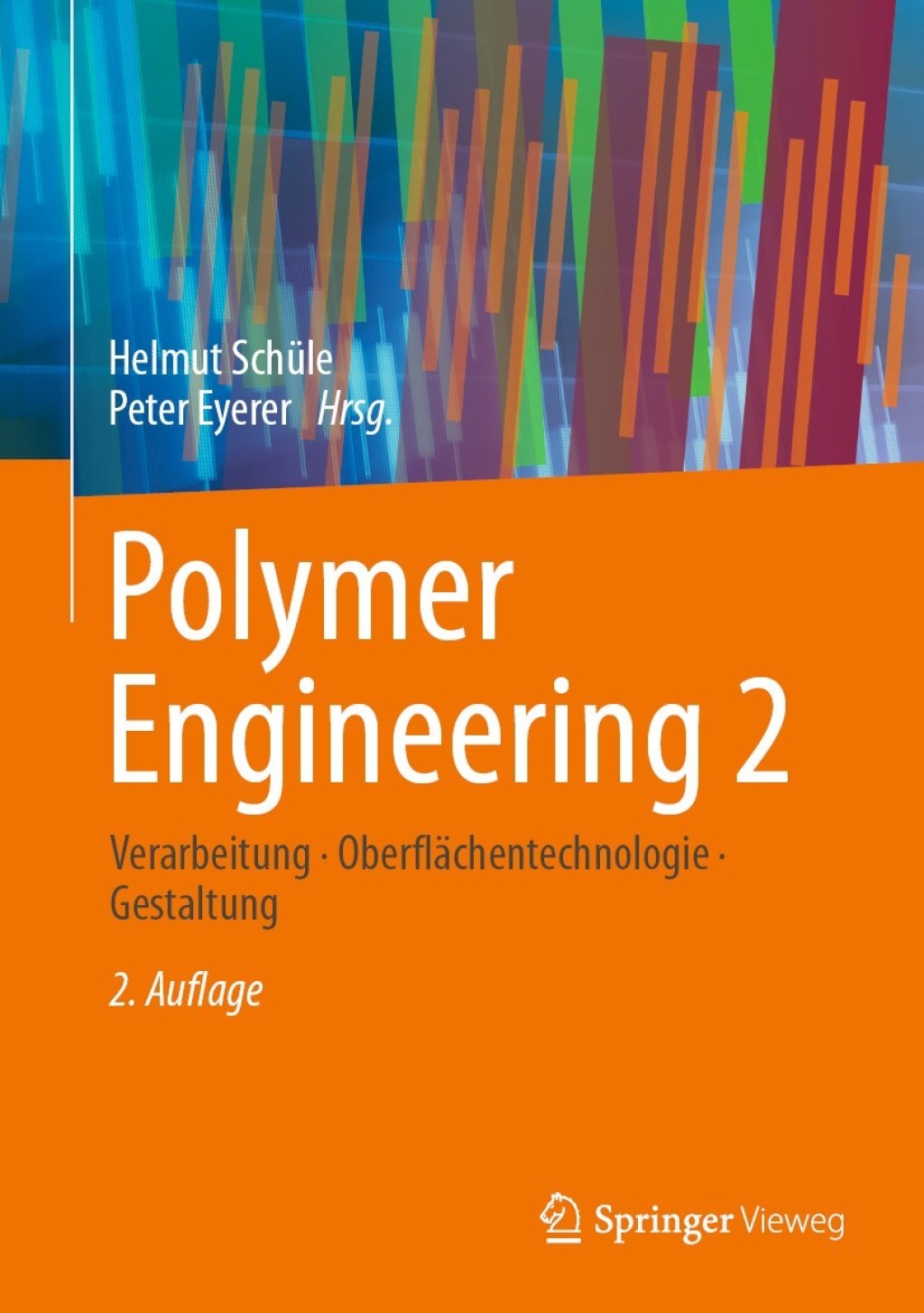 Polymer Engineering 2 Verarbeitung, OberflÃ¤chentechnologie, Gestaltung 2nd Edition â€“ PDF/EPUB Version Downloadable