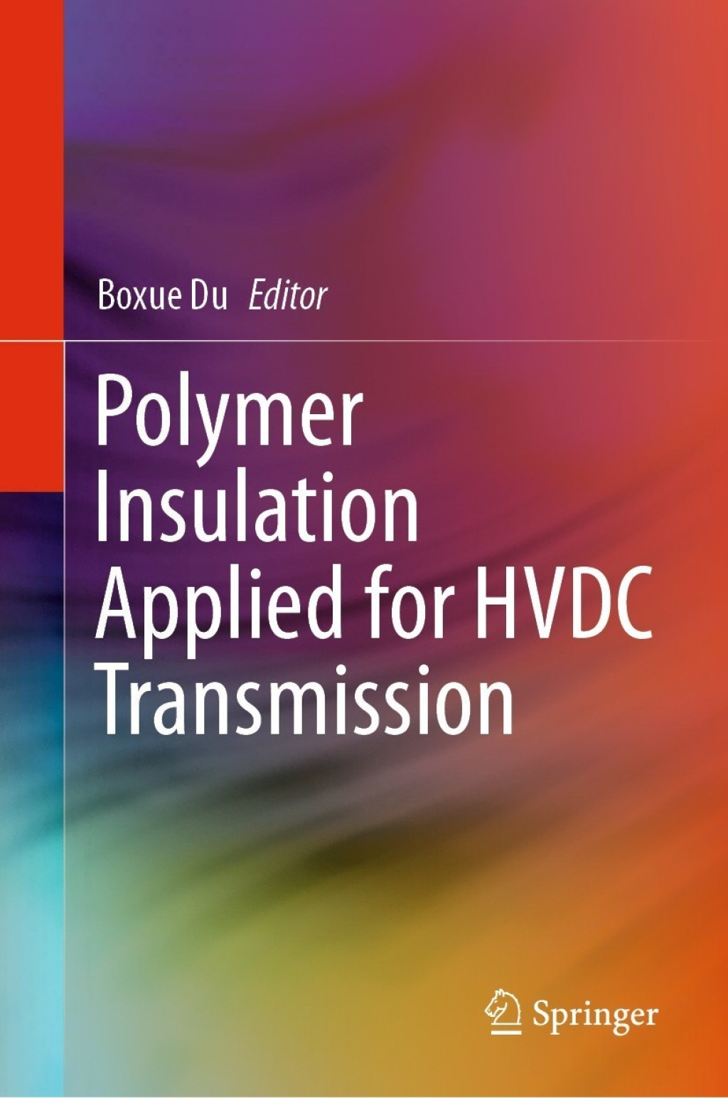 Polymer Insulation Applied for HVDC Transmission 1st Edition â€“ PDF/EPUB Version Downloadable