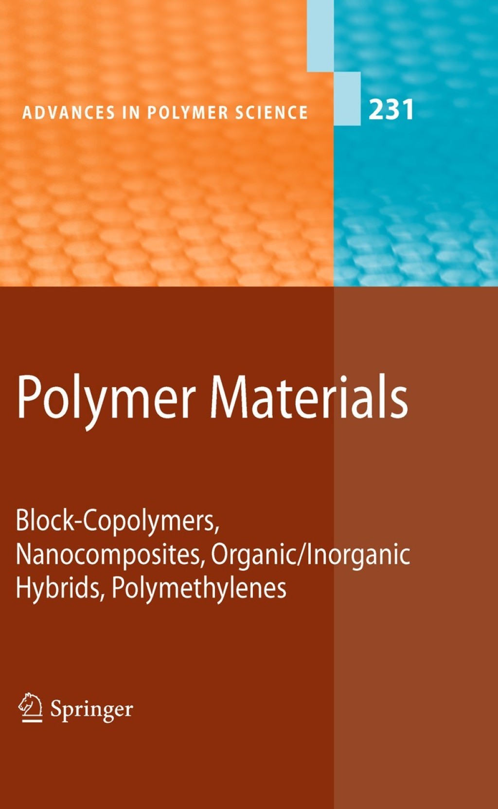 Polymer Materials Block-Copolymers, Nanocomposites, Organic/Inorganic Hybrids, Polymethylenes 1st Edition â€“ PDF/EPUB Version Downloadable