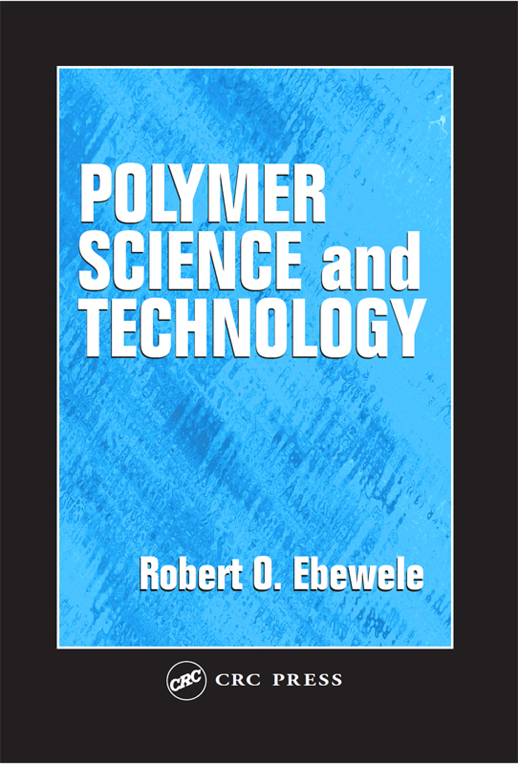 Polymer Science and Technology 1st Edition â€“ PDF/EPUB Version Downloadable