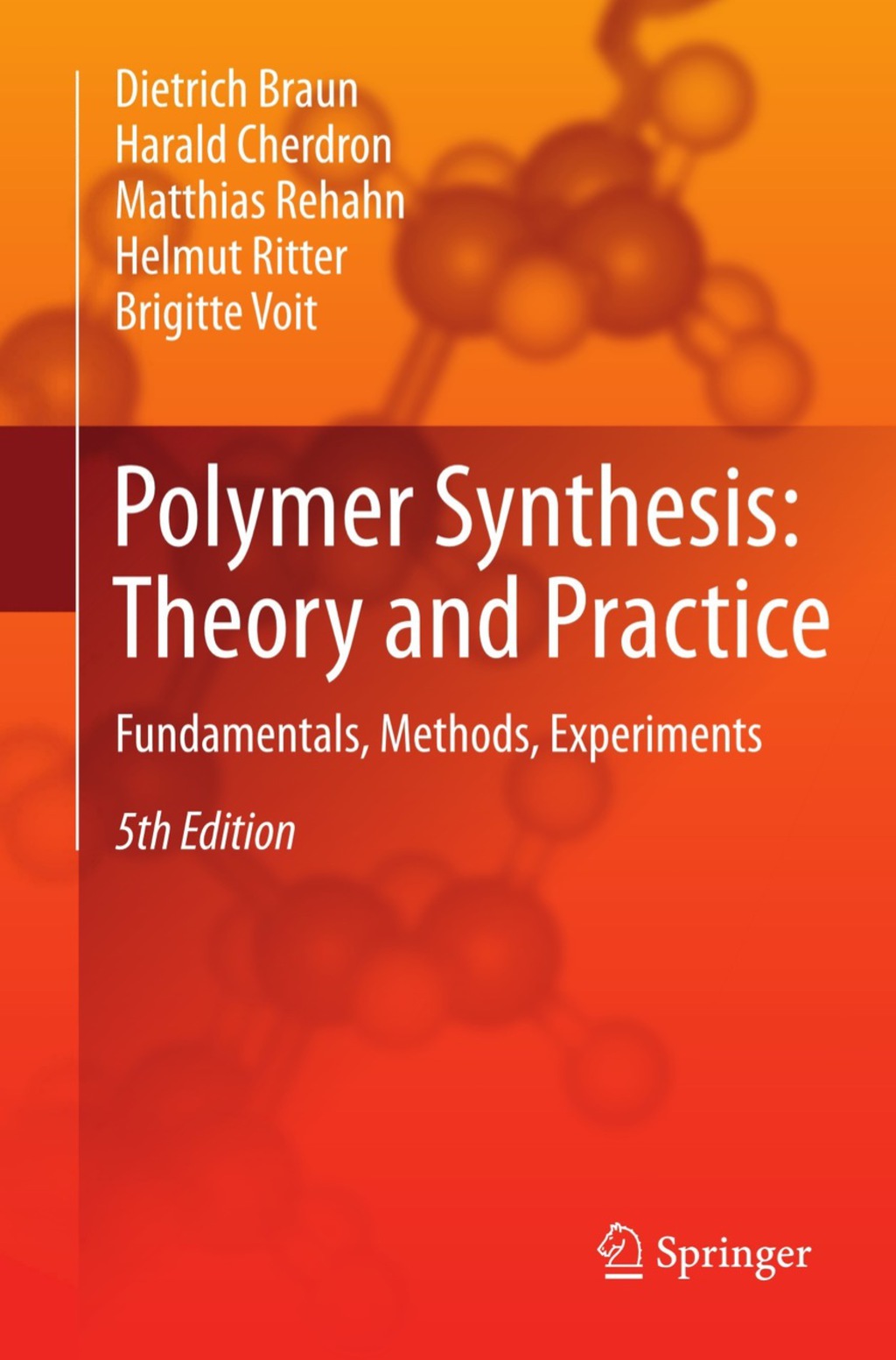 Polymer Synthesis: Theory and Practice Fundamentals, Methods, Experiments 5th Edition â€“ PDF/EPUB Version Downloadable