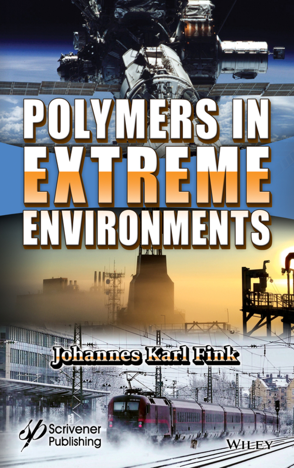 Polymers and Additives in Extreme Environments Application, Properties, and Fabrication 1st Edition â€“ PDF/EPUB Version Downloadable