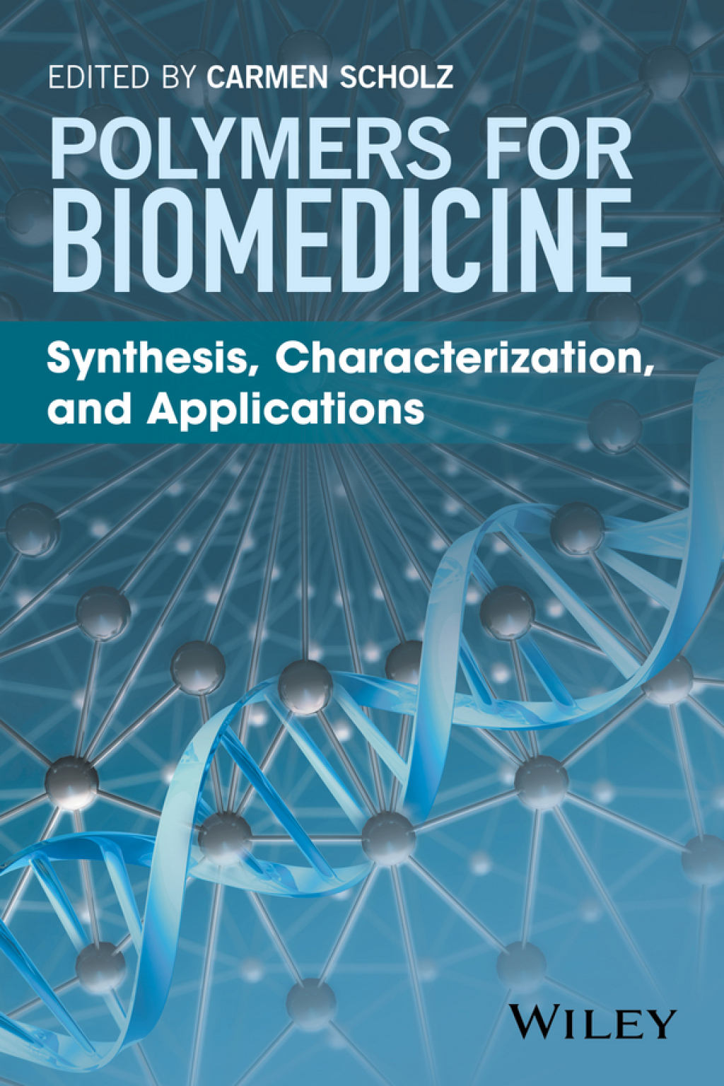 Polymers for Biomedicine Synthesis, Characterization, and Applications 1st Edition â€“ PDF/EPUB Version Downloadable