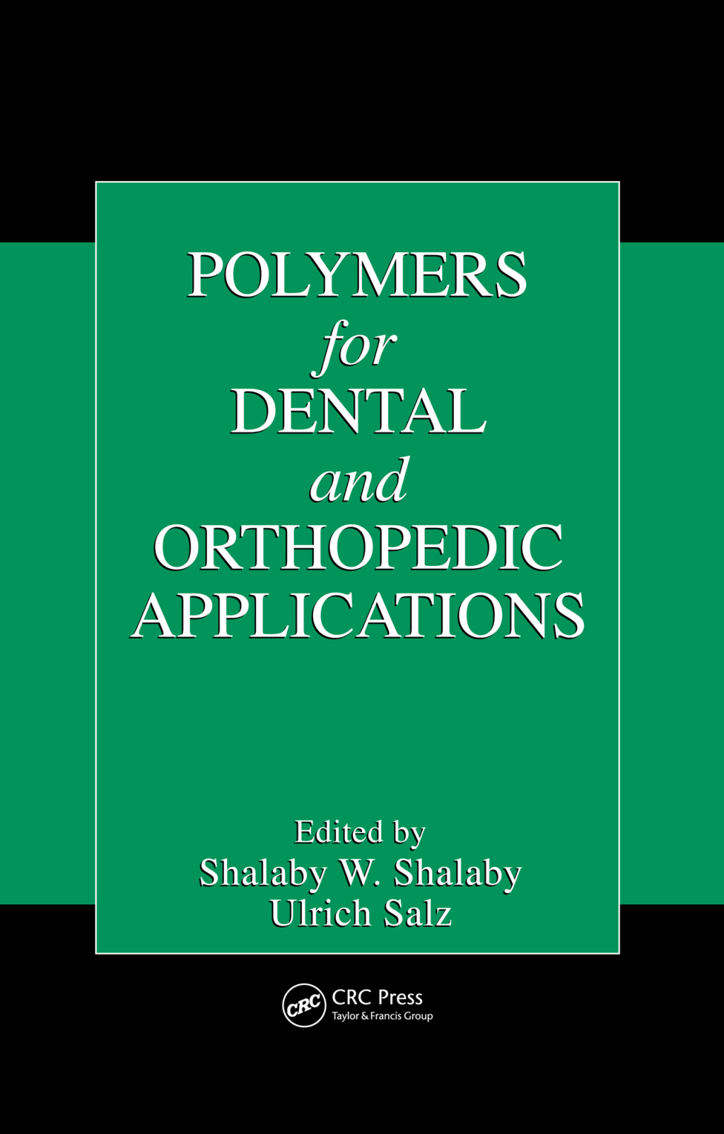 Polymers for Dental and Orthopedic Applications 1st Edition â€“ PDF/EPUB Version Downloadable