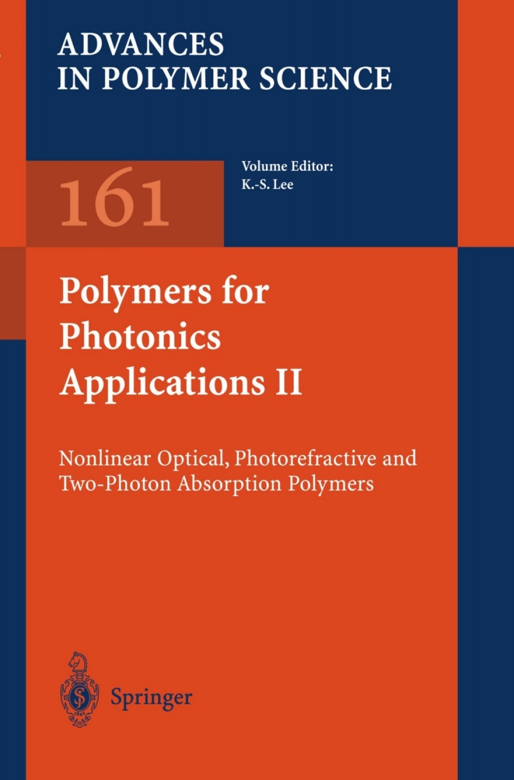 Polymers for Photonics Applications II Nonlinear Optical, Photorefractive and Two-Photon Absorption Polymers 1st Edition â€“ PDF/EPUB Version Downloadable