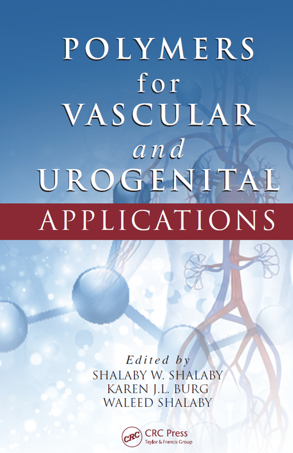 Polymers for Vascular and Urogenital Applications 1st Edition â€“ PDF/EPUB Version Downloadable