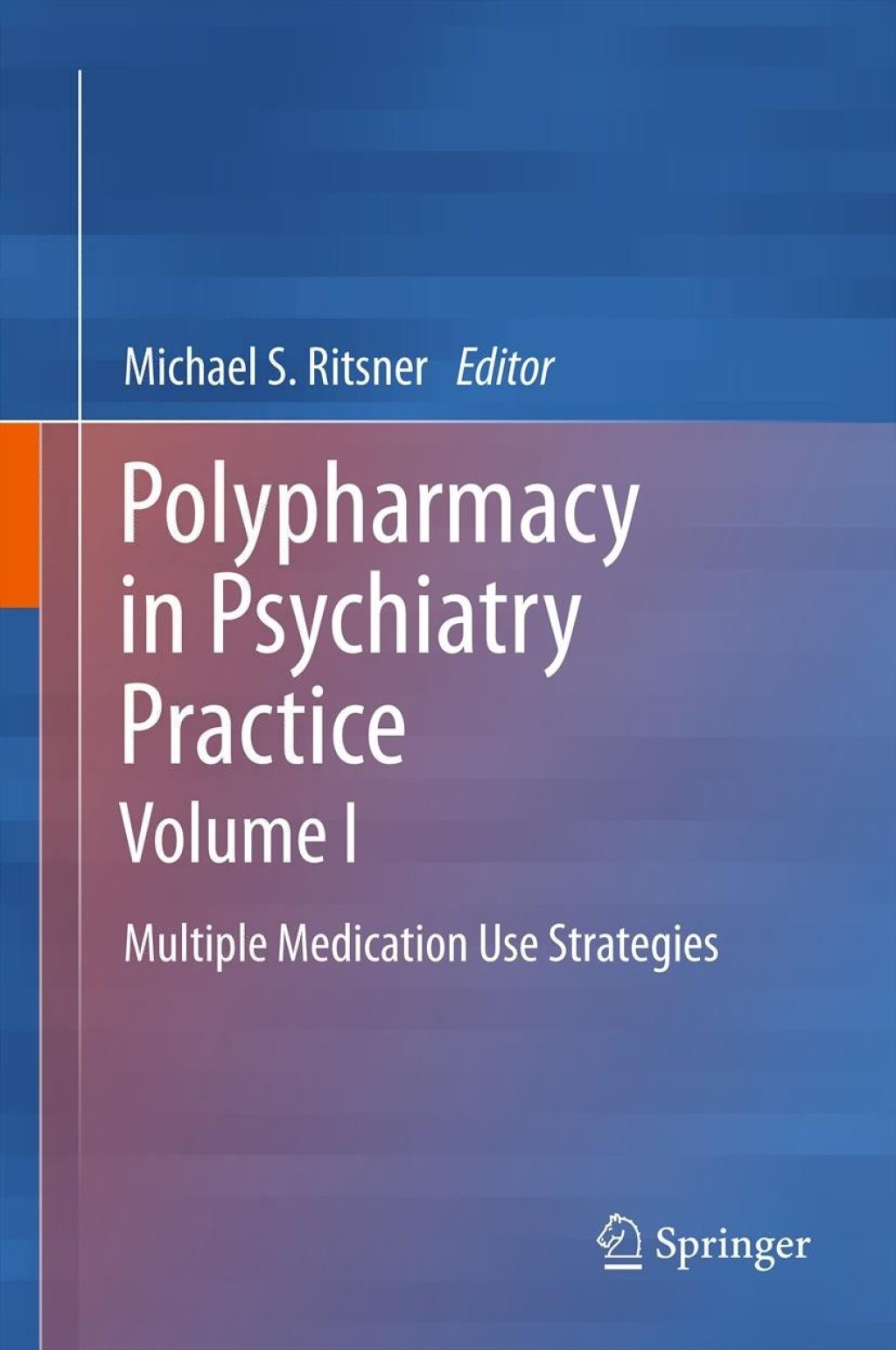 Polypharmacy in Psychiatry Practice, Volume I Multiple Medication Use Strategies  â€“ PDF/EPUB Version Downloadable