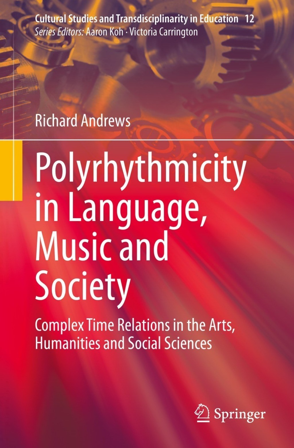 Polyrhythmicity in Language, Music and Society Complex Time Relations in the Arts, Humanities and Social Sciences  â€“ PDF/EPUB Version Downloadable