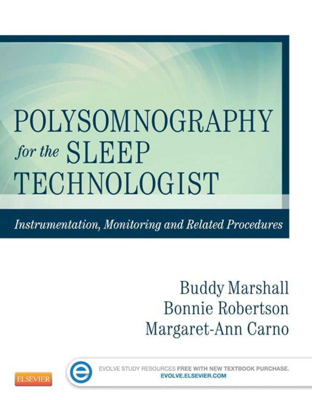 Polysomnography for the Sleep Technologist Instrumentation, Monitoring, and Related Procedures  â€“ PDF/EPUB Version Downloadable