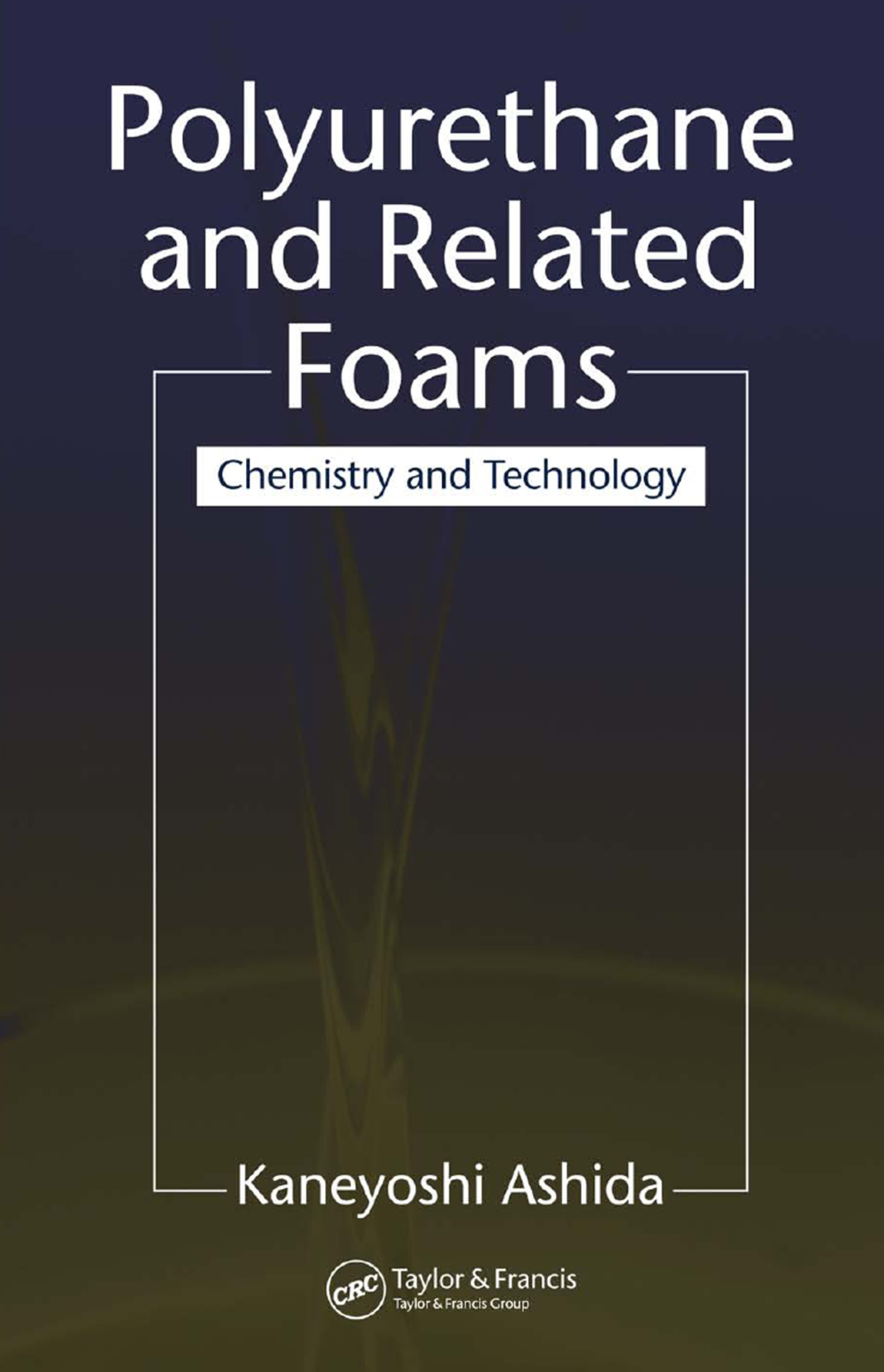 Polyurethane and Related Foams Chemistry and Technology 1st Edition â€“ PDF/EPUB Version Downloadable