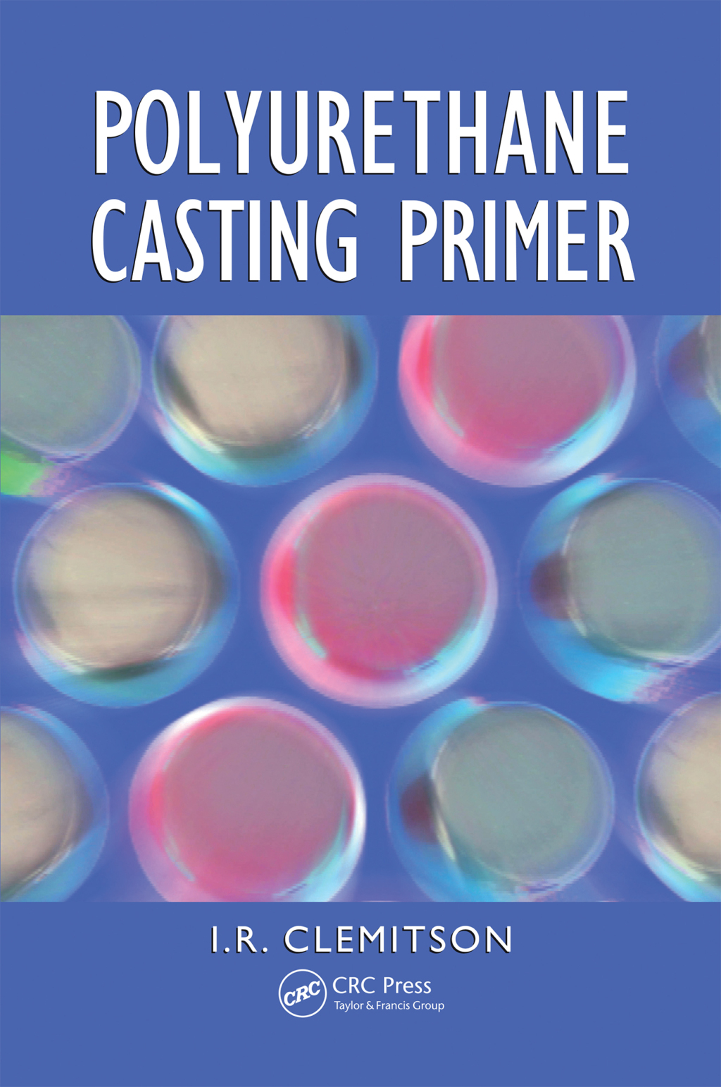 Polyurethane Casting Primer 1st Edition â€“ PDF/EPUB Version Downloadable