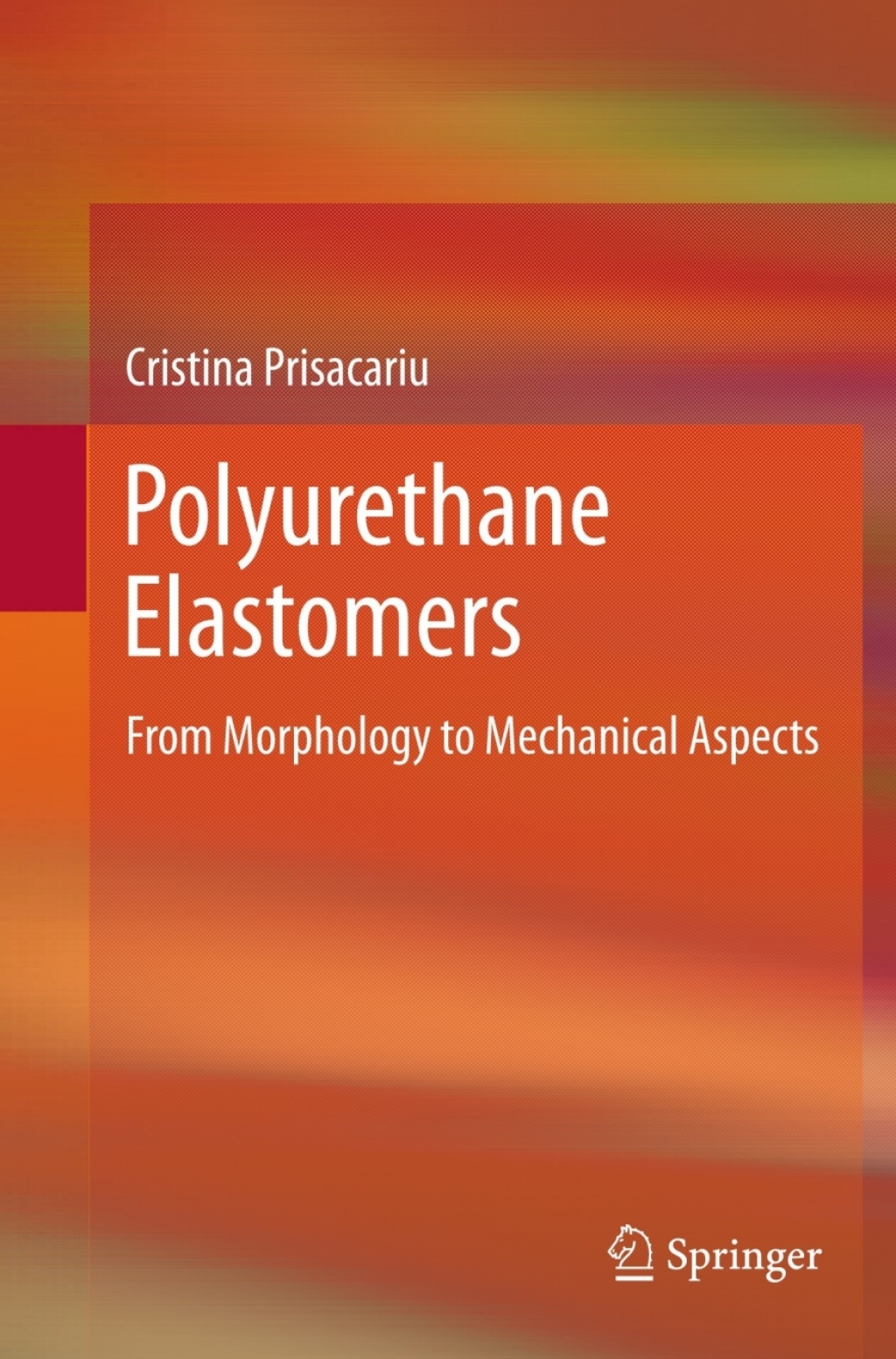 Polyurethane Elastomers From Morphology to Mechanical Aspects  â€“ PDF/EPUB Version Downloadable