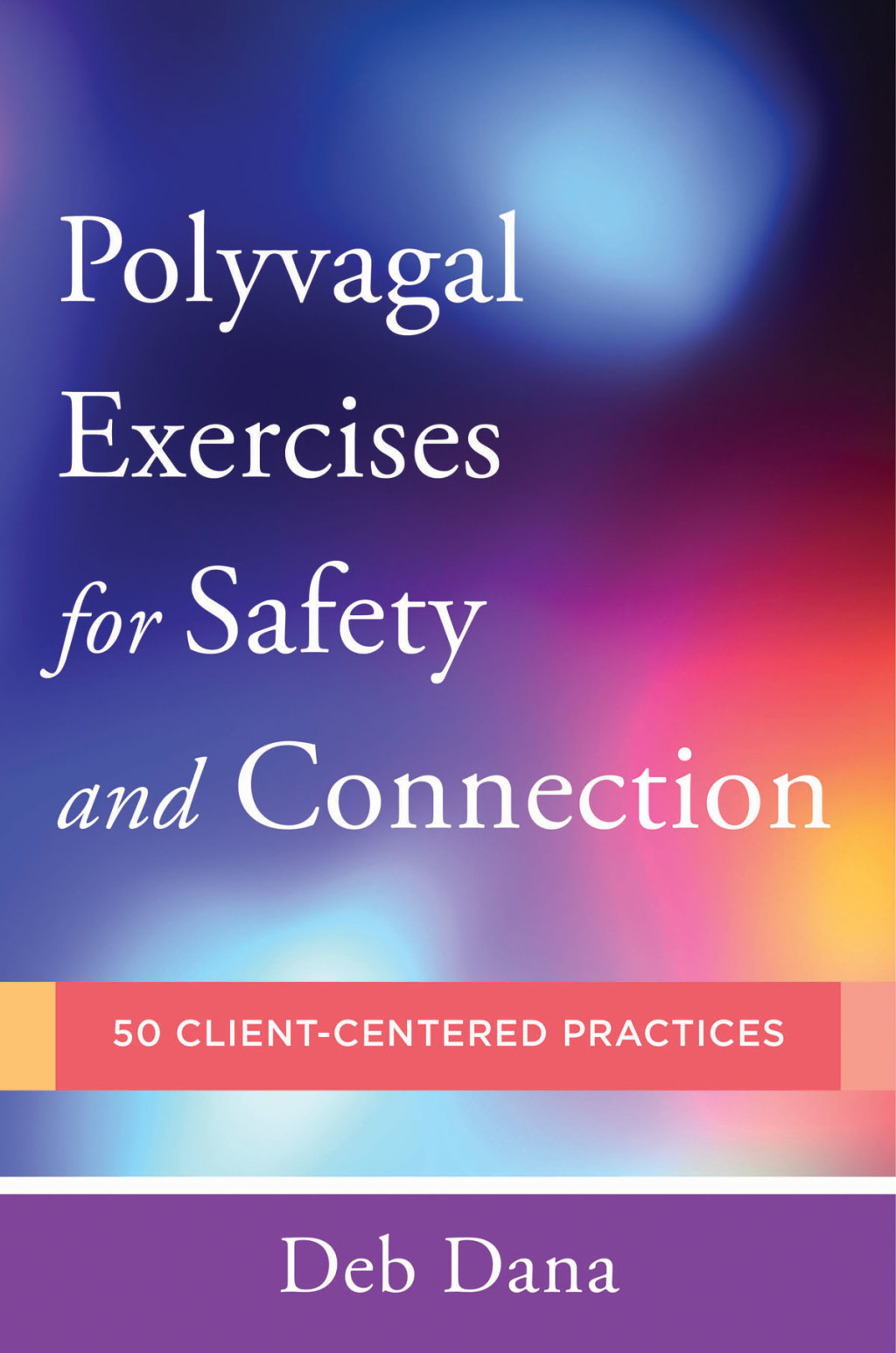 PolyvagalÂ Exercises for Safety and Connection: 50 Client-Centered Practices (Norton Series on Interpersonal Neurobiology) - (PDF/EPUB Version)