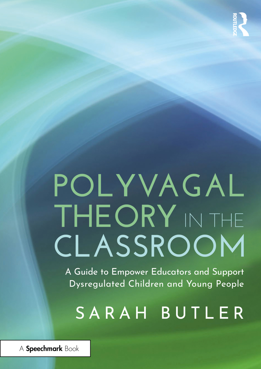 Polyvagal Theory in the Classroom A Guide to Empower Educators and Support Dysregulated Children and Young People 1st Edition - (PDF/EPUB Version)