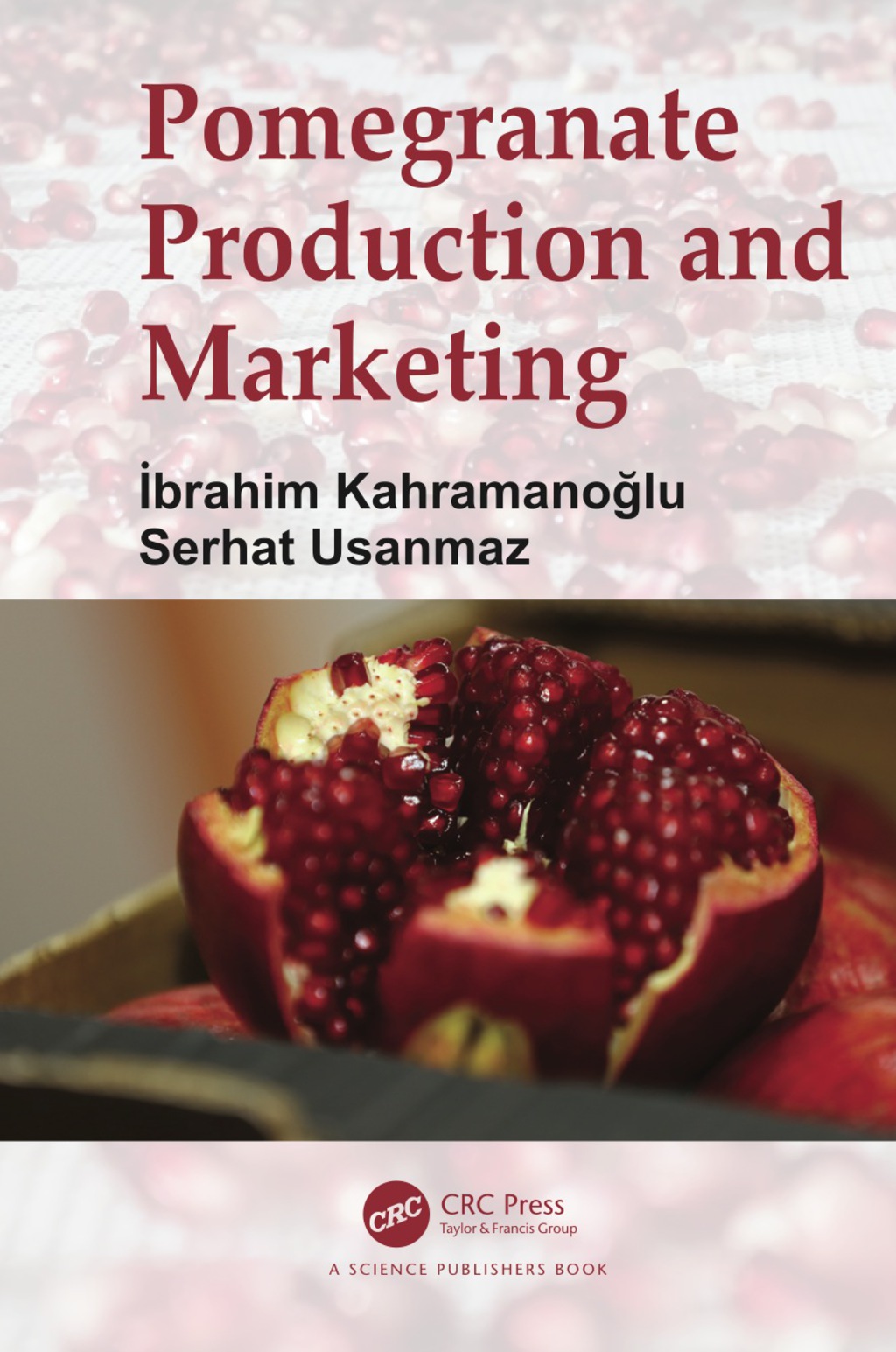 Pomegranate Production and Marketing 1st Edition â€“ PDF/EPUB Version Downloadable