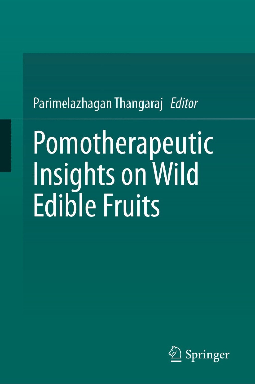 Pomotherapeutic Insights on Wild Edible Fruits  â€“ PDF/EPUB Version Downloadable