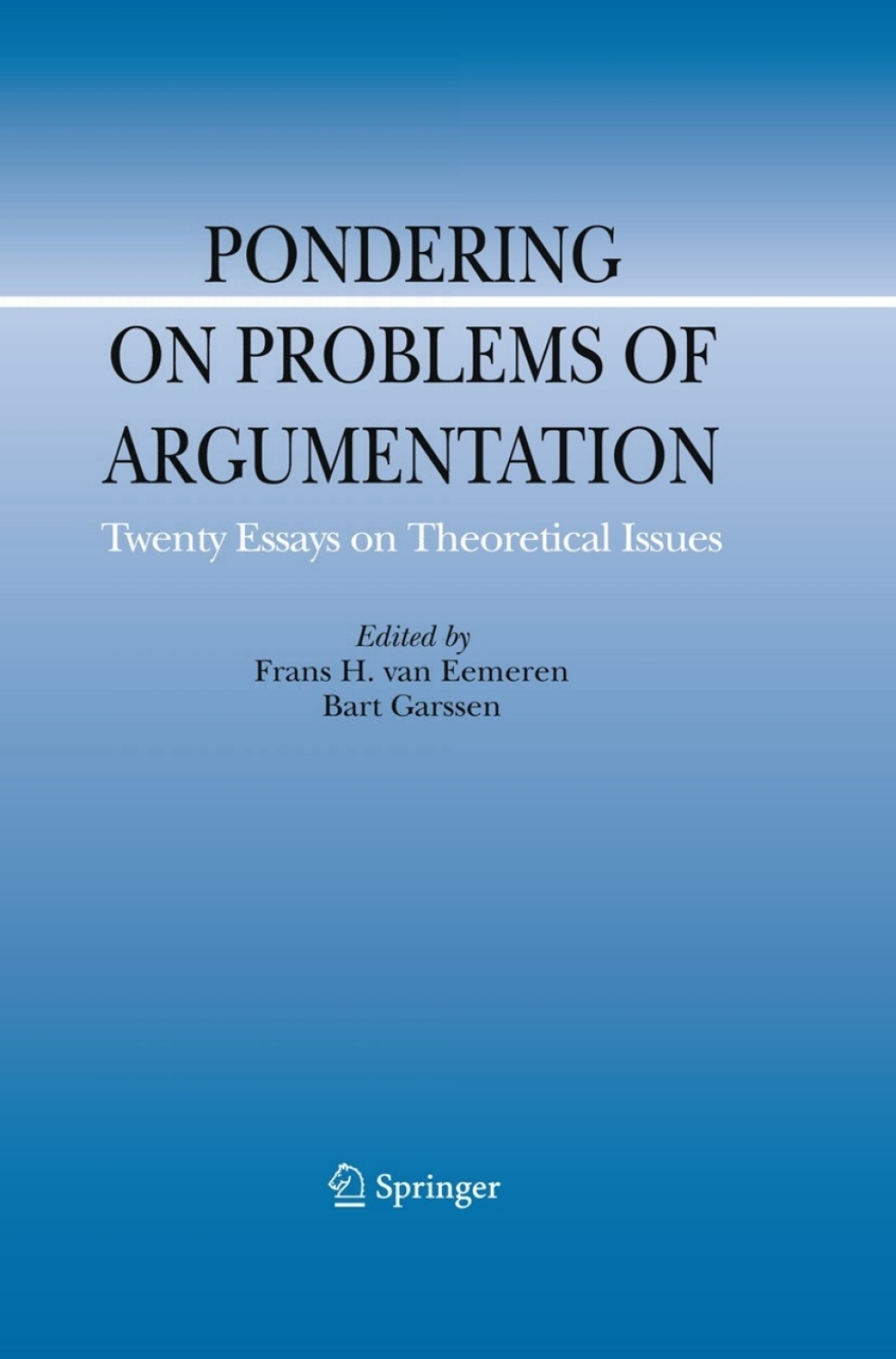 Pondering on Problems of Argumentation Twenty Essays on Theoretical Issues 1st Edition â€“ PDF/EPUB Version Downloadable