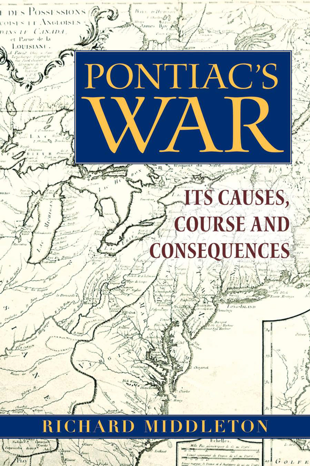 Pontiac's War Its Causes, Course and Consequences 1st Edition â€“ PDF/EPUB Version Downloadable