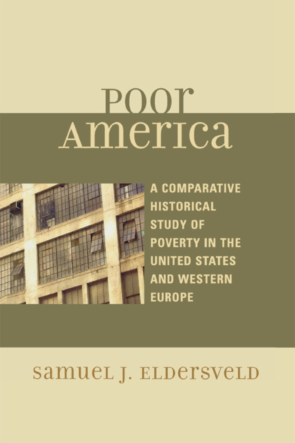 Poor America A Comparative-Historical Study of Poverty in the U.S. and Western Europe 1st Edition â€“ PDF/EPUB Version Downloadable