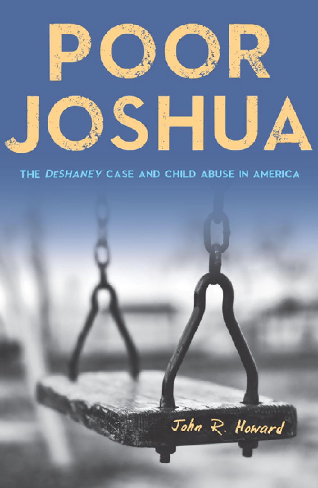 Poor Joshua The DeShaney Case and Child Abuse in America  â€“ PDF/EPUB Version Downloadable
