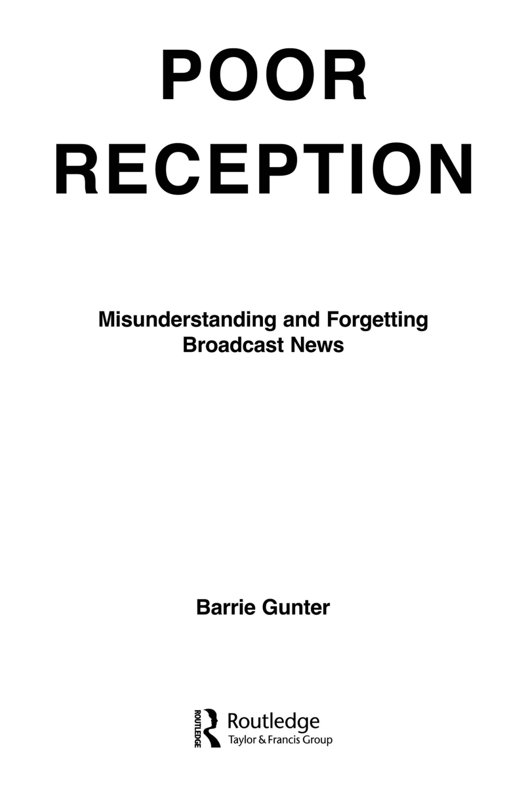 Poor Reception Misunderstanding and Forgetting Broadcast News 1st Edition â€“ PDF/EPUB Version Downloadable