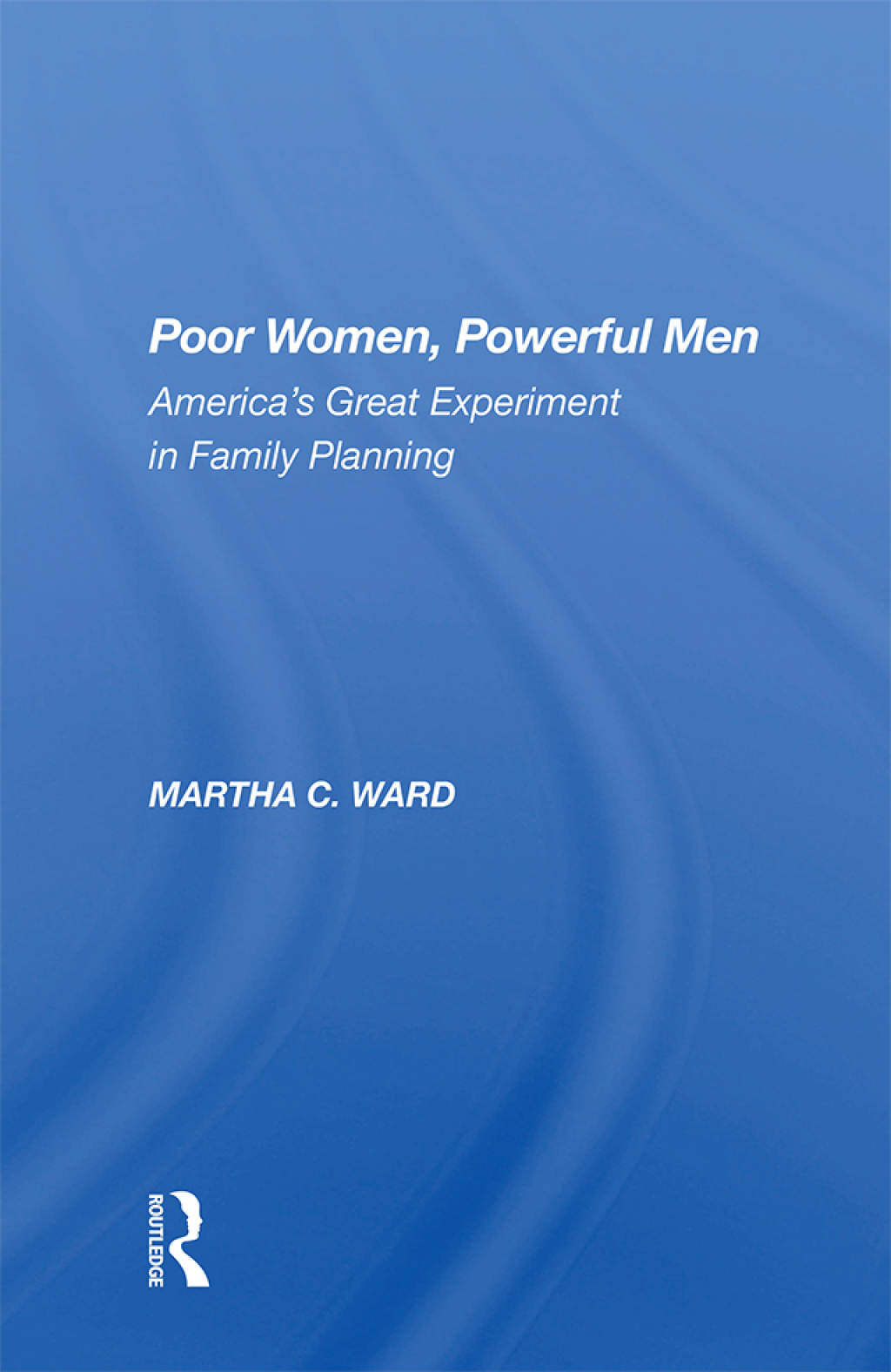Poor Women, Powerful Men America's Great Experiment In Family Planning 1st Edition â€“ PDF/EPUB Version Downloadable