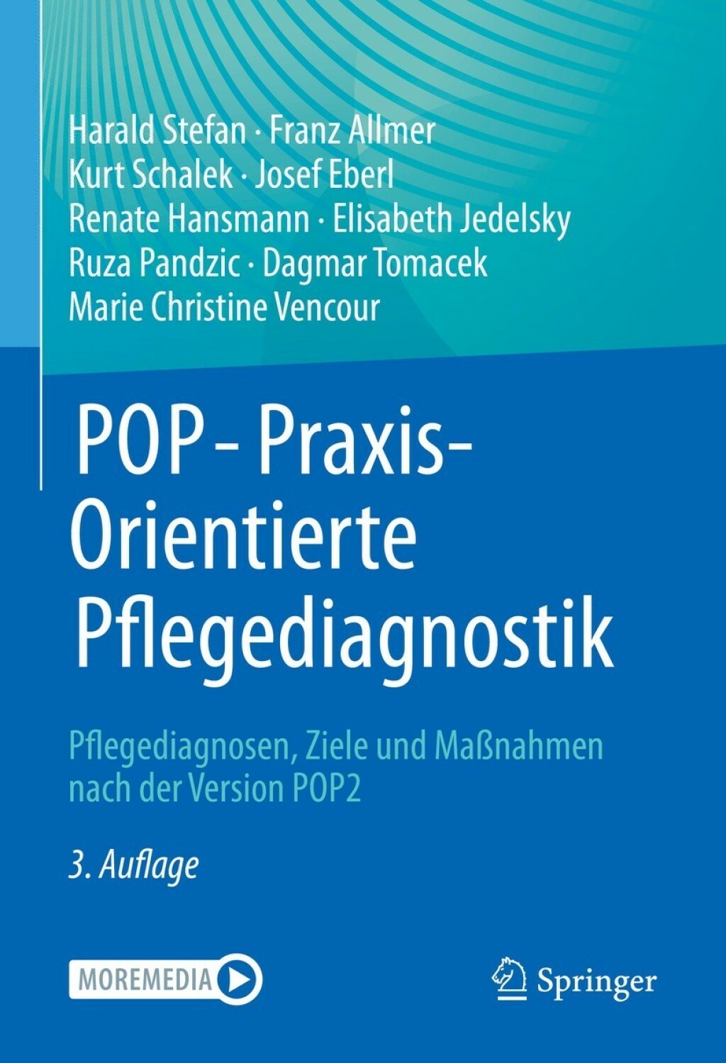 POP - PraxisOrientierte Pflegediagnostik Pflegediagnosen, Ziele und MaÃŸnahmen nach der Version POP2 3rd Edition â€“ PDF/EPUB Version Downloadable