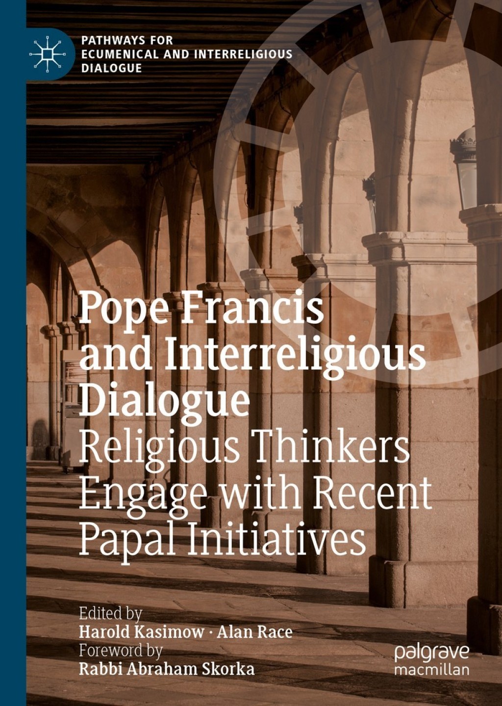 Pope Francis and Interreligious Dialogue Religious Thinkers Engage with Recent Papal Initiatives  â€“ PDF/EPUB Version Downloadable