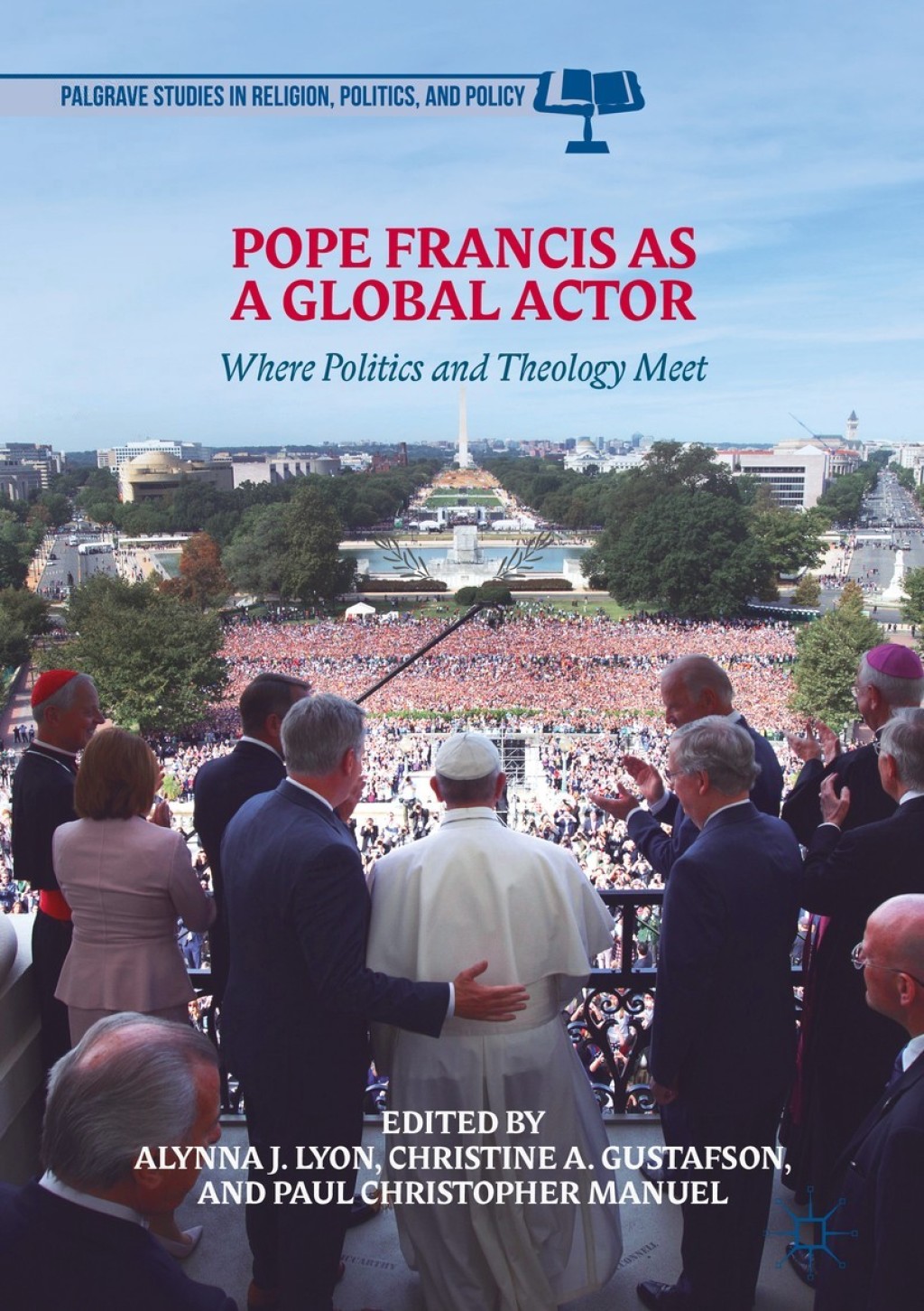 Pope Francis as a Global Actor Where Politics and Theology Meet  â€“ PDF/EPUB Version Downloadable