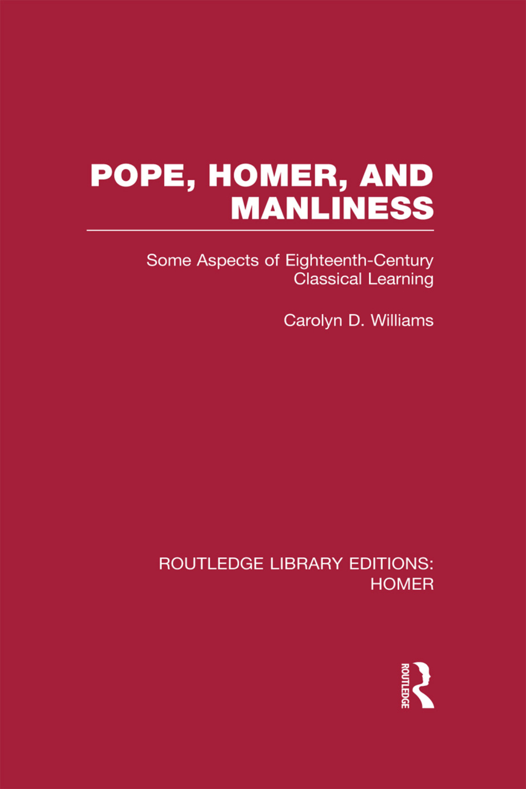 Pope, Homer, and Manliness Some Aspects of Eighteenth Century Classical Learning 1st Edition â€“ PDF/EPUB Version Downloadable