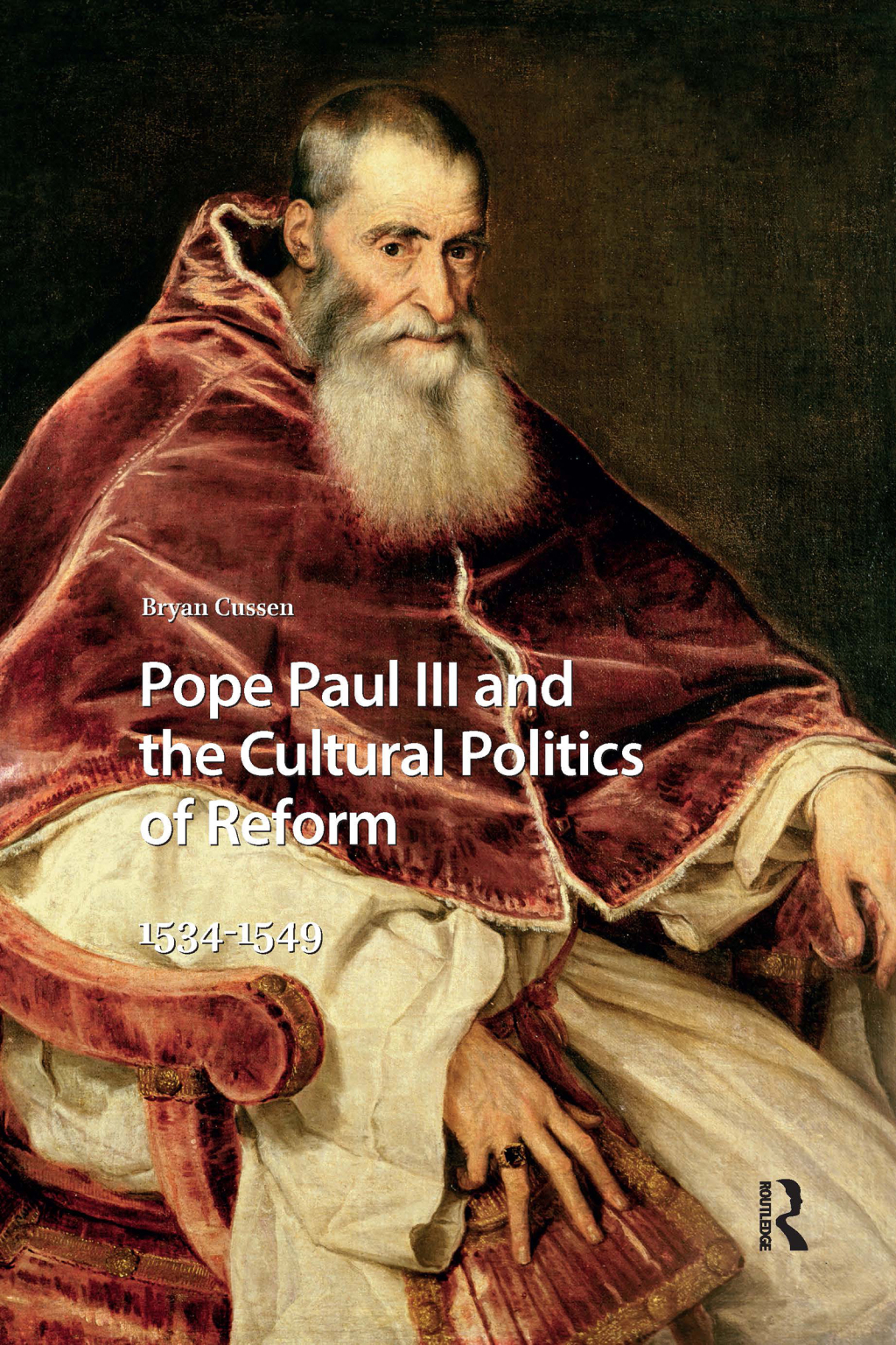 Pope Paul III and the Cultural Politics of Reform 1534-1549 1st Edition â€“ PDF/EPUB Version Downloadable