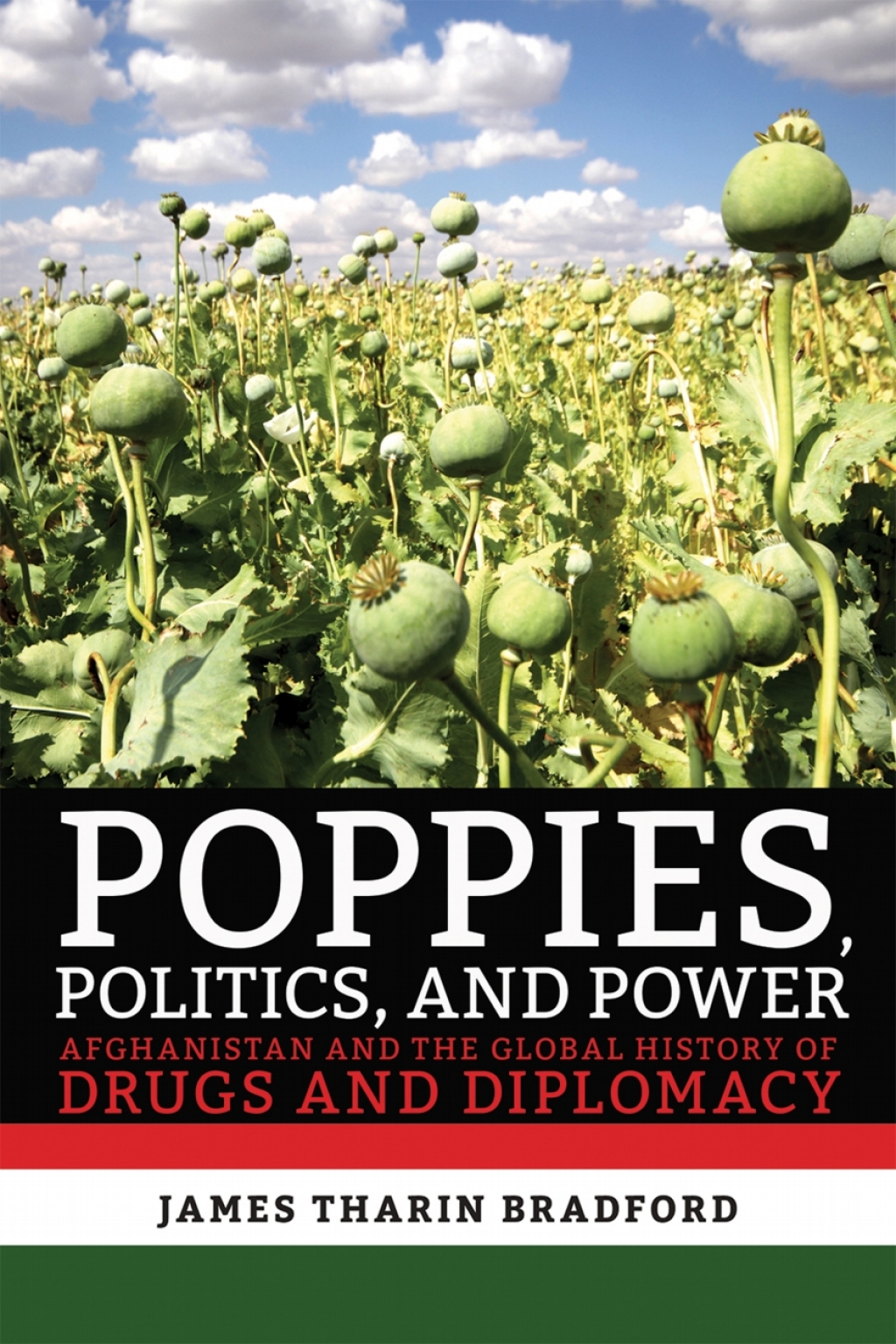 Poppies, Politics, and Power Afghanistan and the Global History of Drugs and Diplomacy  â€“ PDF/EPUB Version Downloadable