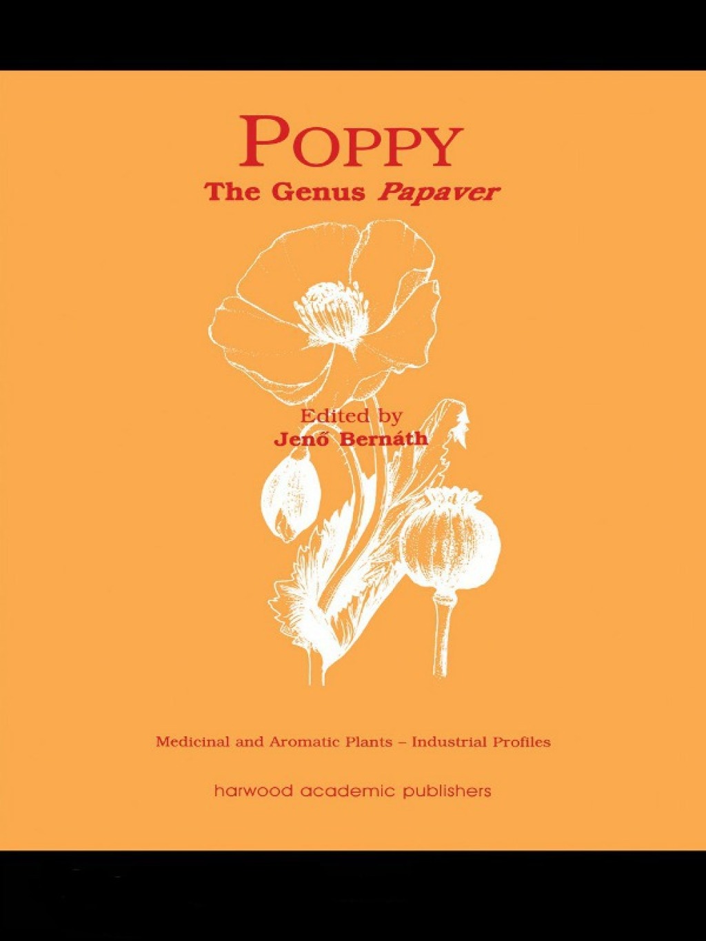 Poppy The Genus Papaver 1st Edition â€“ PDF/EPUB Version Downloadable