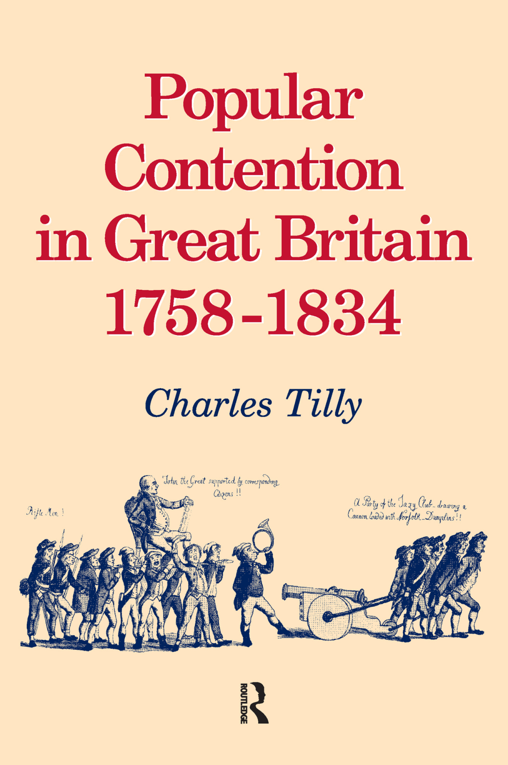 Popular Contention in Great Britain, 1758-1834 1st Edition â€“ PDF/EPUB Version Downloadable