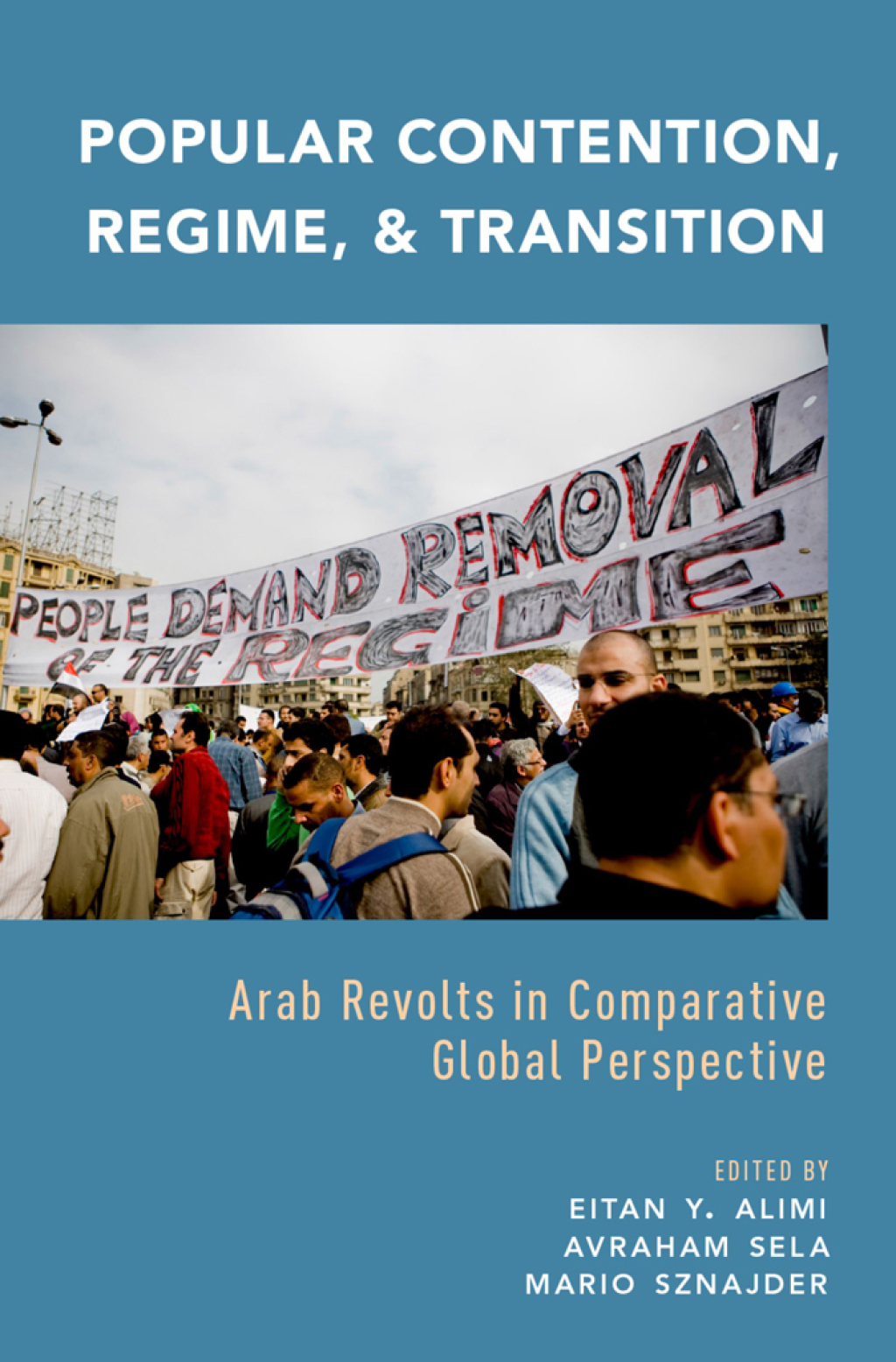 Popular Contention, Regime, and Transition Arab Revolts in Comparative Global Perspective 1st Edition â€“ PDF/EPUB Version Downloadable