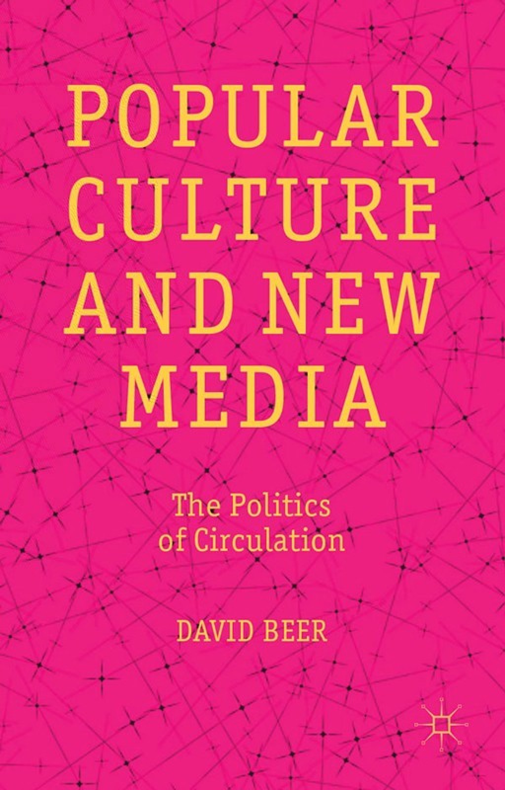 Popular Culture and New Media The Politics of Circulation  â€“ PDF/EPUB Version Downloadable
