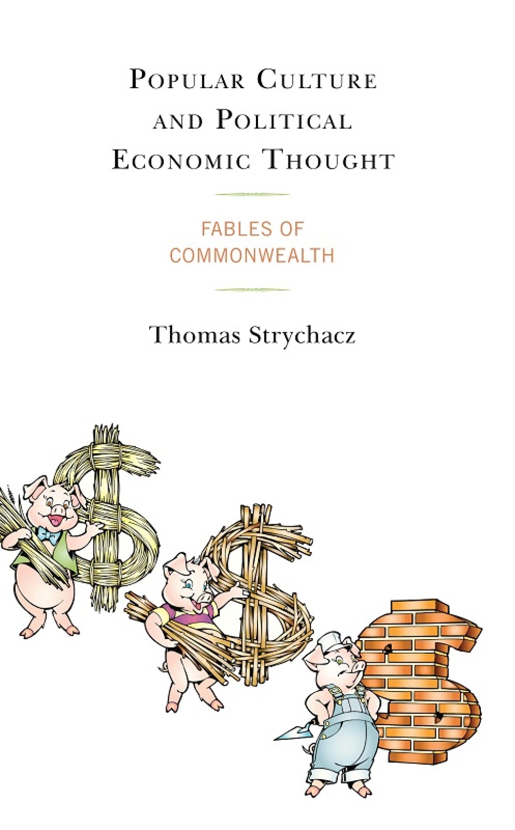 Popular Culture and Political Economic Thought Fables of Commonwealth 1st Edition â€“ PDF/EPUB Version Downloadable