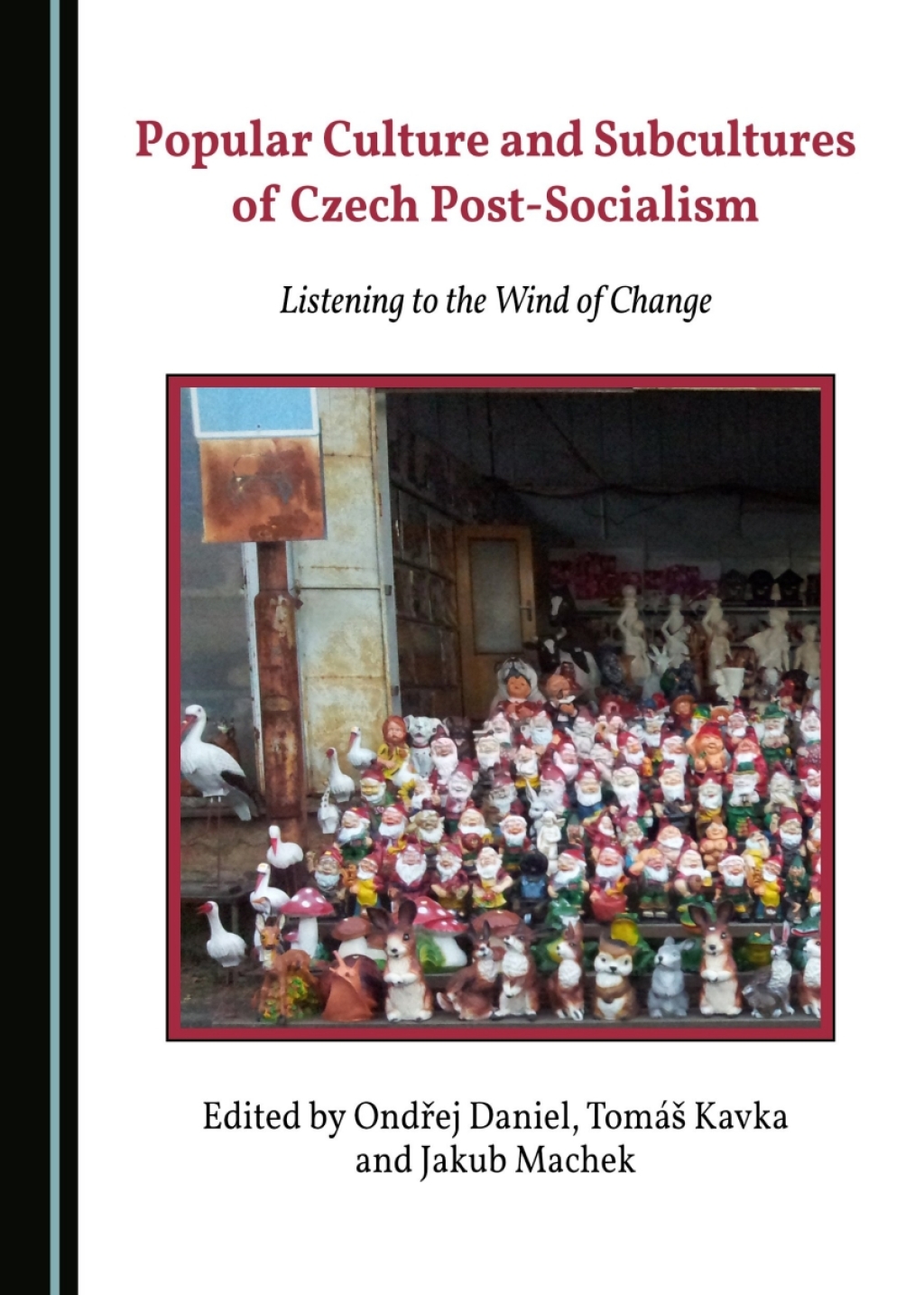 Popular Culture and Subcultures of Czech Post-Socialism Listening to the Wind of Change 1st Edition â€“ PDF/EPUB Version Downloadable