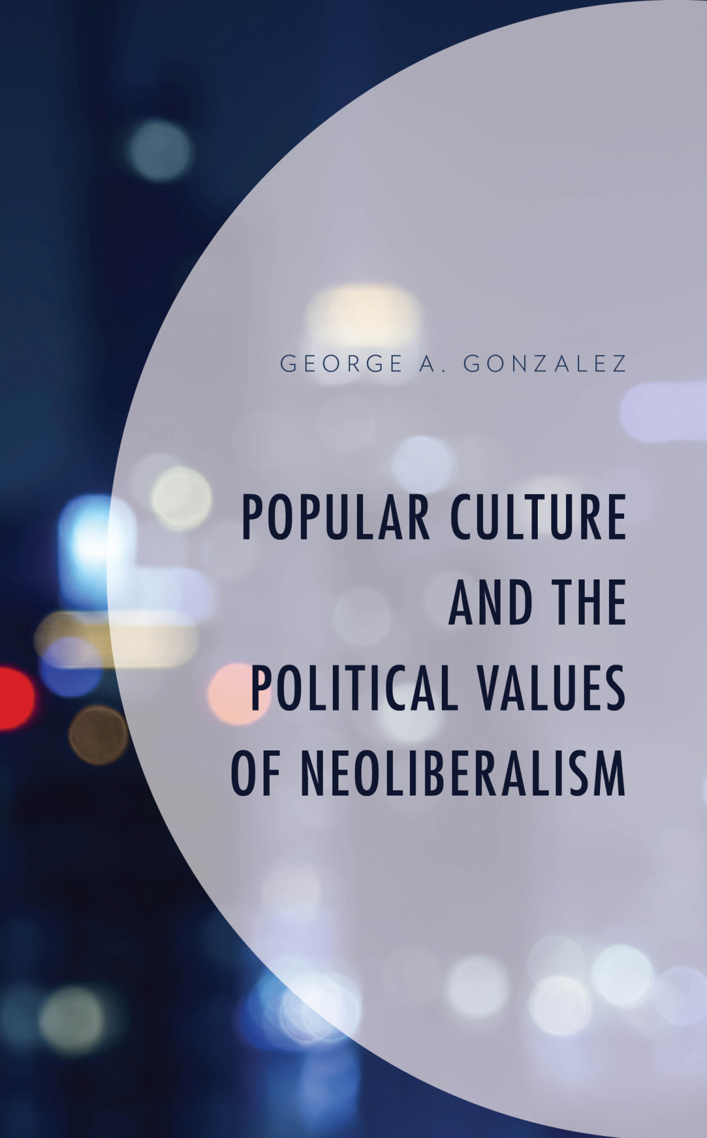 Popular Culture and the Political Values of Neoliberalism 1st Edition â€“ PDF/EPUB Version Downloadable