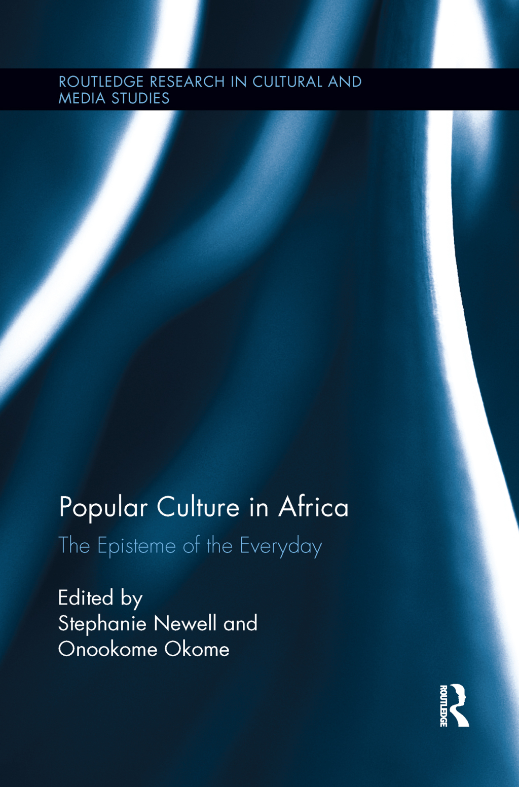 Popular Culture in Africa The Episteme of the Everyday 1st Edition â€“ PDF/EPUB Version Downloadable