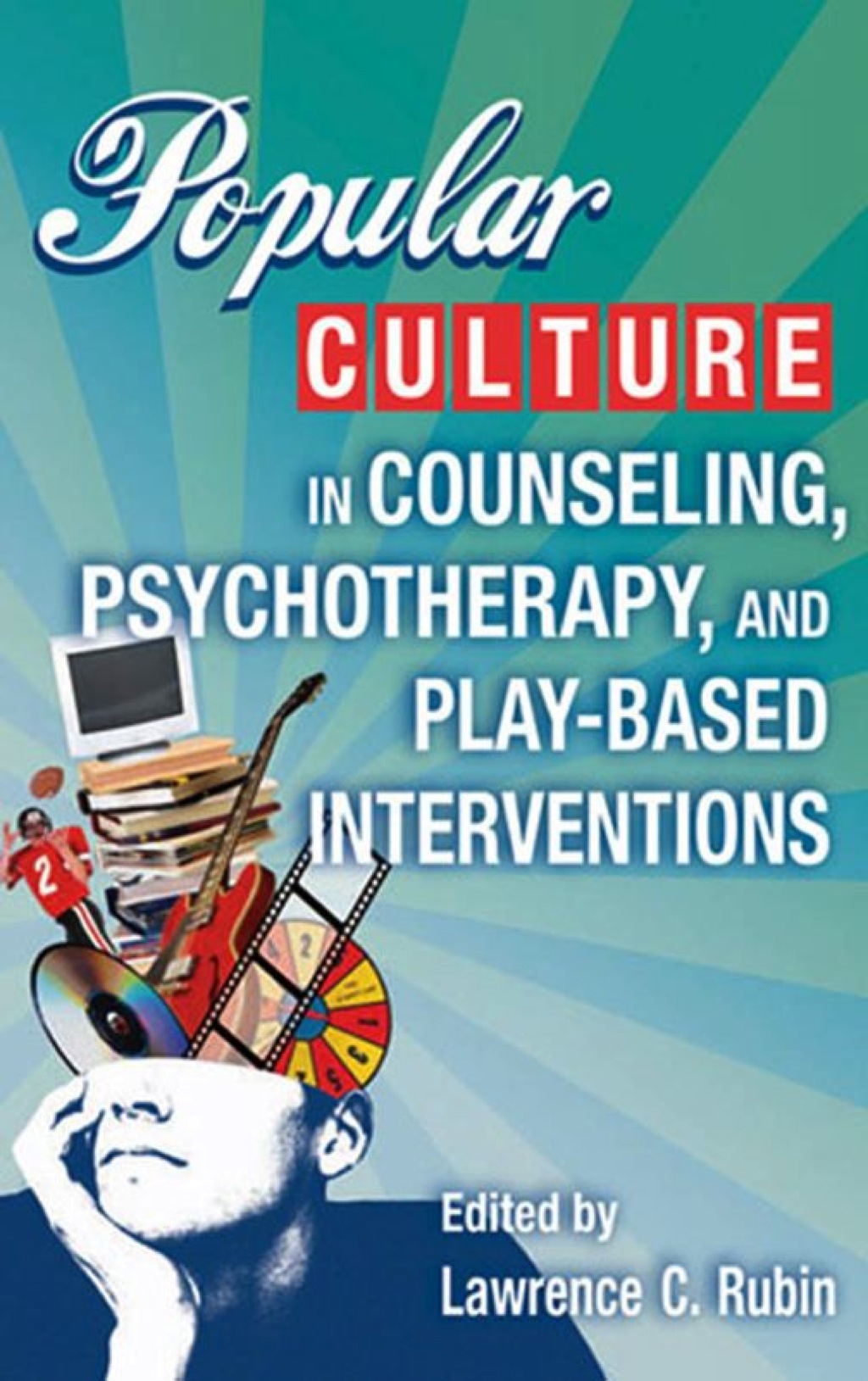 Popular Culture in Counseling, Psychotherapy, and Play-Based Interventions 1st Edition â€“ PDF/EPUB Version Downloadable