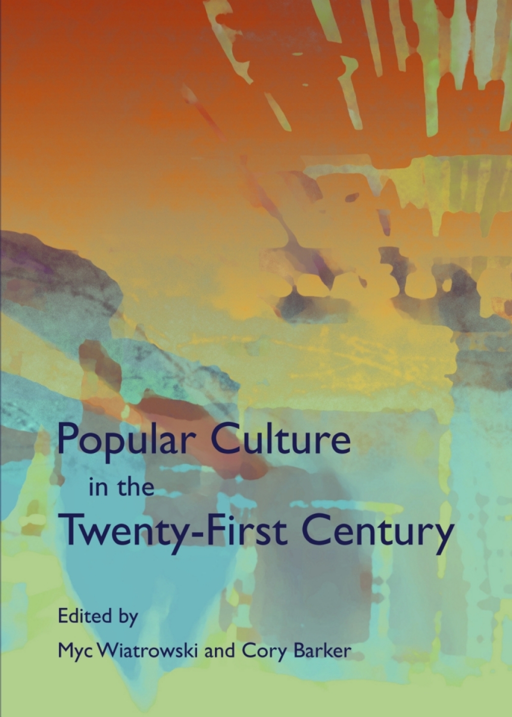 Popular Culture in the Twenty-First Century 1st Edition â€“ PDF/EPUB Version Downloadable