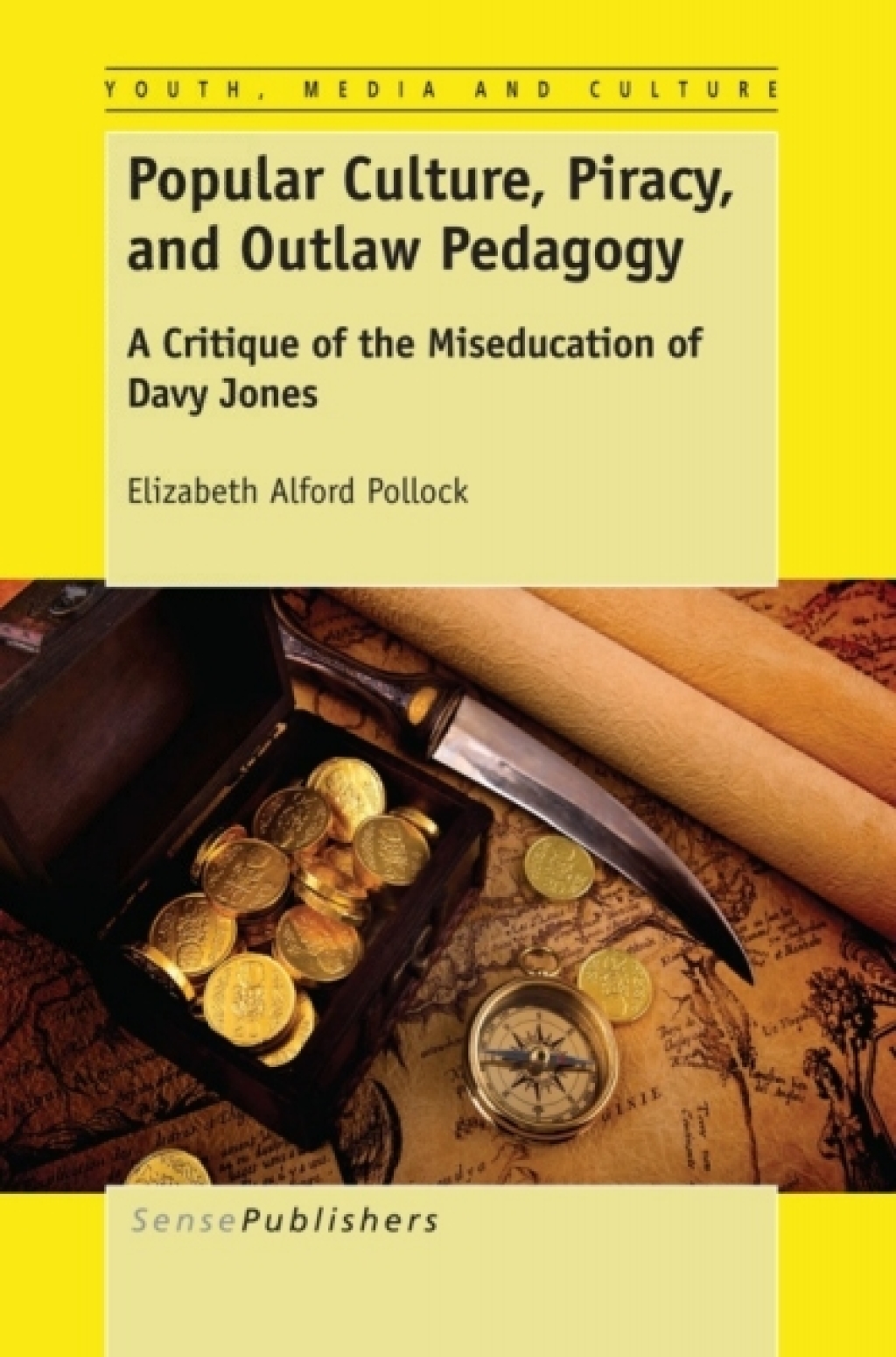 Popular Culture, Piracy, and Outlaw Pedagogy A Critique of the Miseducation of Davy Jones  â€“ PDF/EPUB Version Downloadable