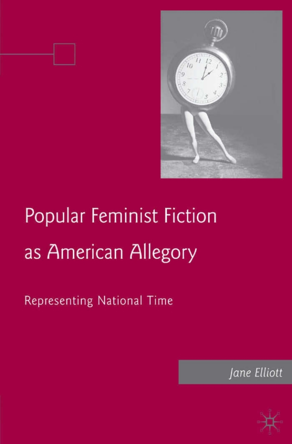 Popular Feminist Fiction as American Allegory Representing National Time  â€“ PDF/EPUB Version Downloadable