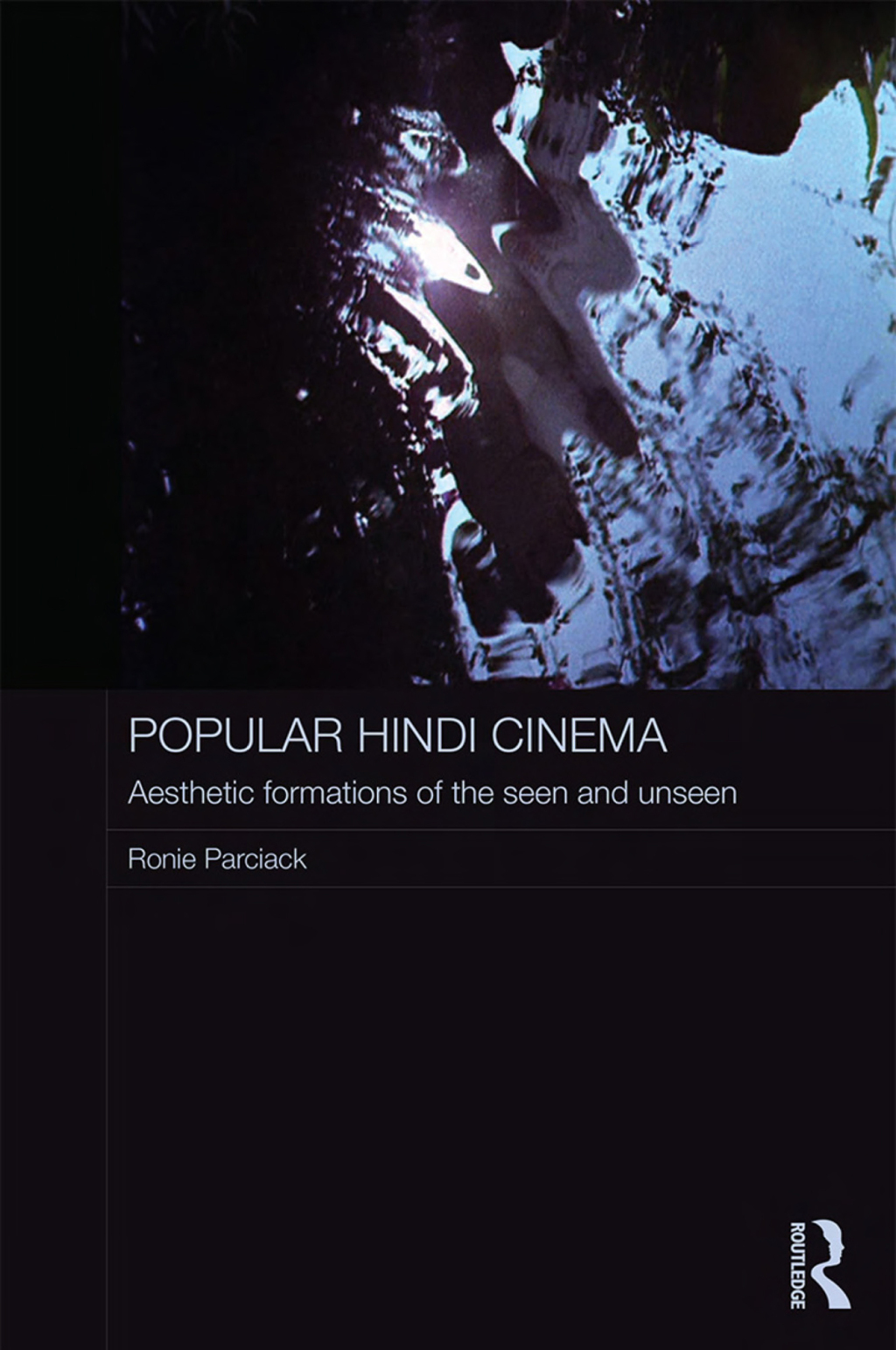Popular Hindi Cinema Aesthetic Formations of the Seen and Unseen 1st Edition â€“ PDF/EPUB Version Downloadable