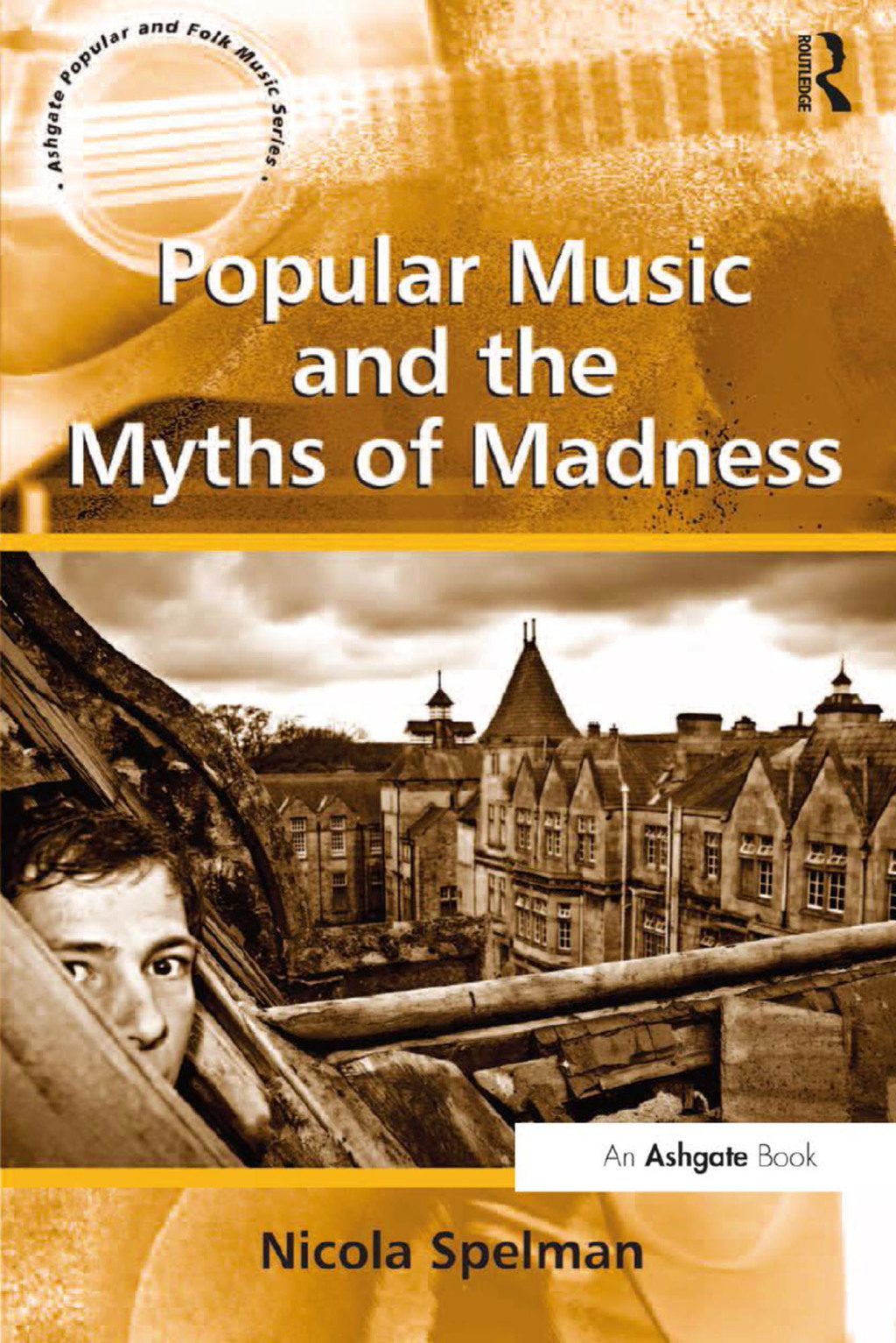 Popular Music and the Myths of Madness 1st Edition â€“ PDF/EPUB Version Downloadable