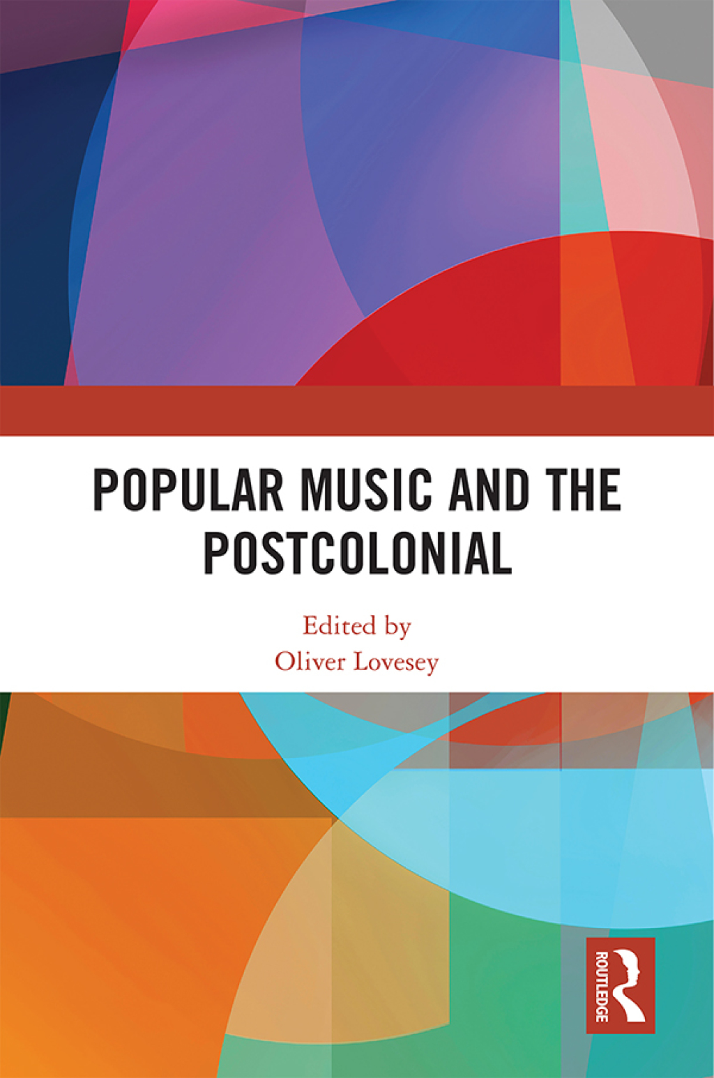 Popular Music and the Postcolonial 1st Edition â€“ PDF/EPUB Version Downloadable