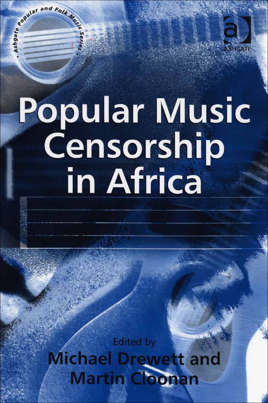 Popular Music Censorship in Africa  â€“ PDF/EPUB Version Downloadable