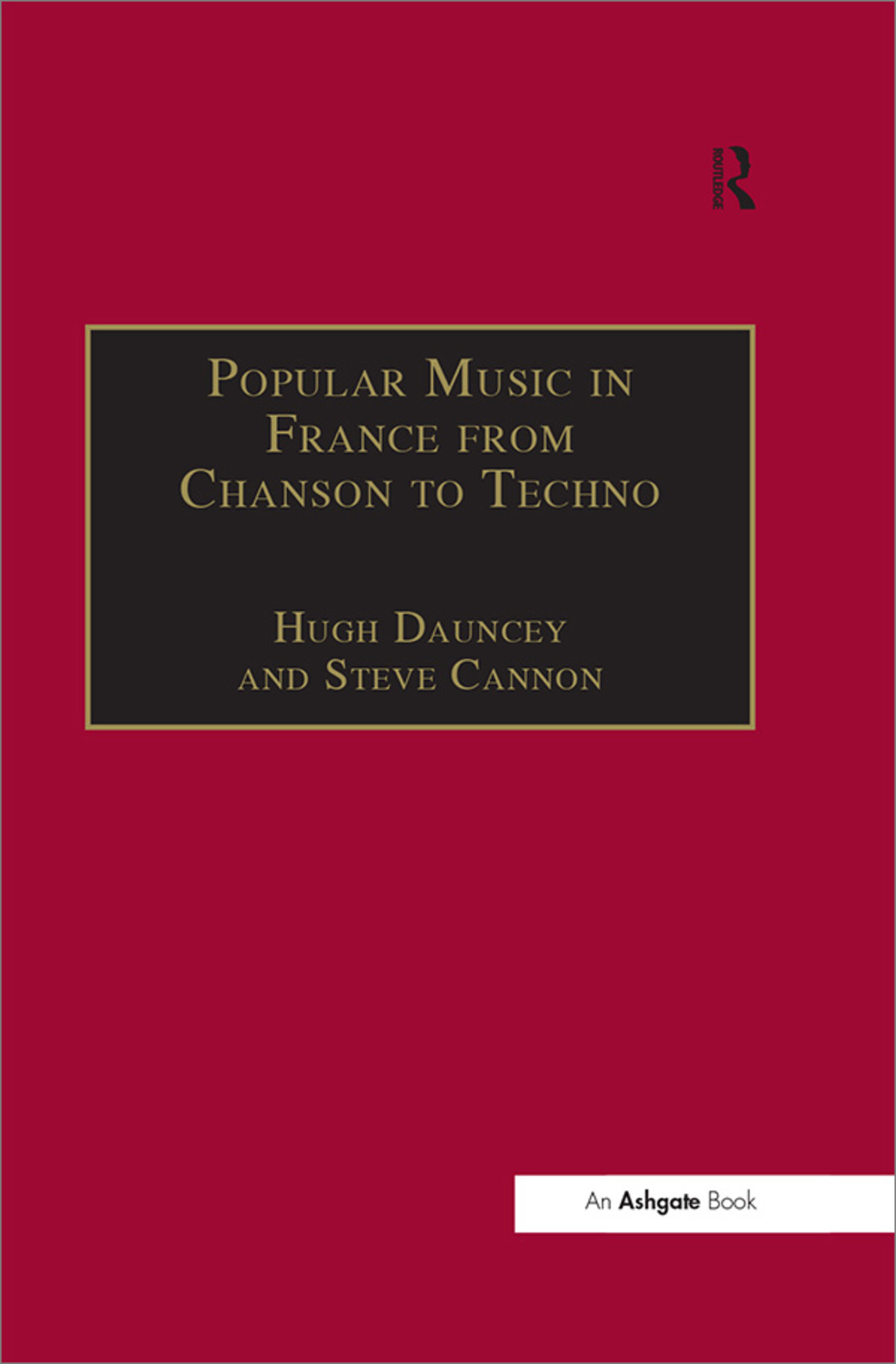 Popular Music in France from Chanson to Techno Culture, Identity and Society 1st Edition â€“ PDF/EPUB Version Downloadable
