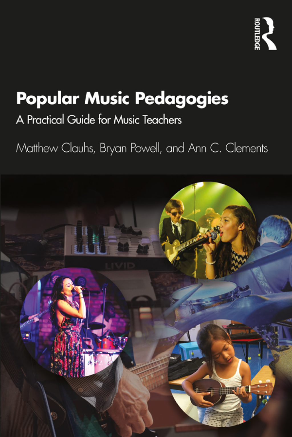 Popular Music Pedagogies A Practical Guide for Music Teachers 1st Edition â€“ PDF/EPUB Version Downloadable